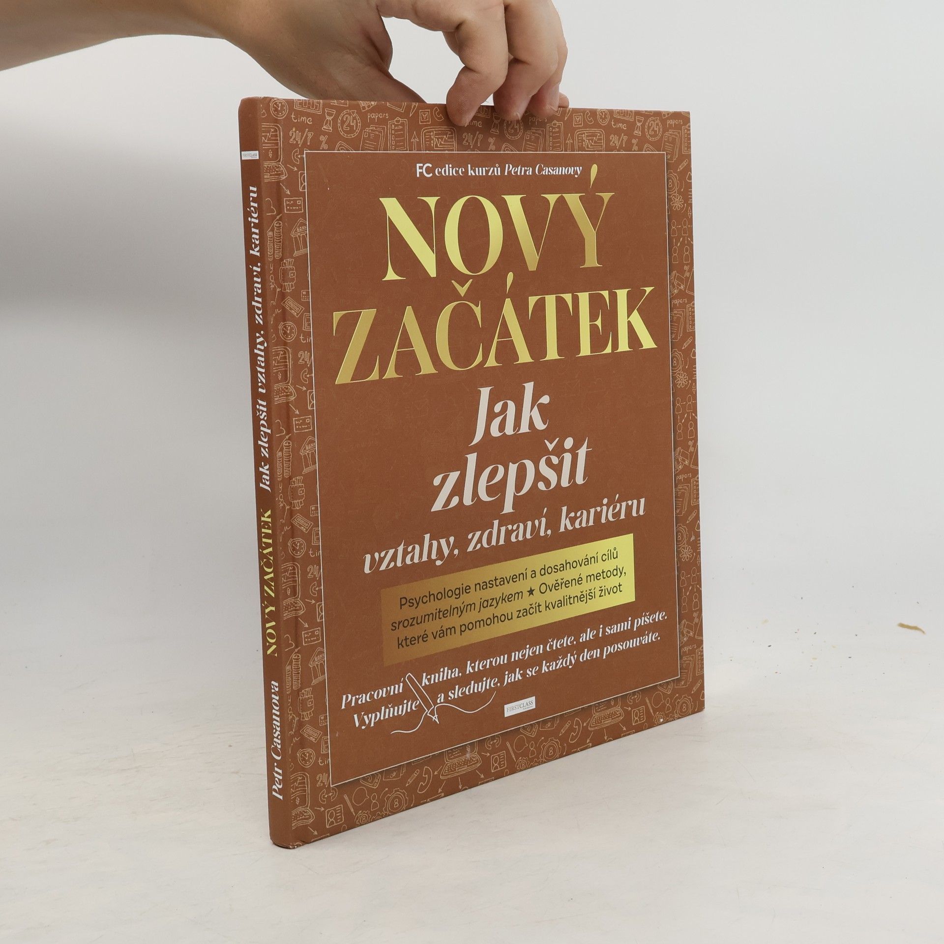 Petr Casanova Nový začátek : jak zlepšit vztahy, zdraví, kariéru