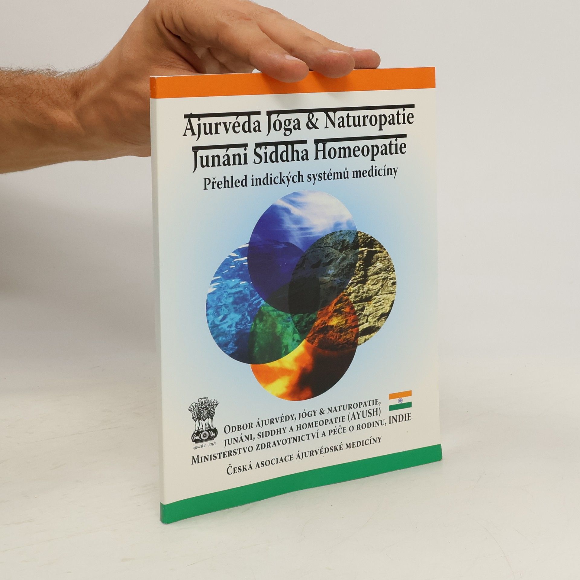 Hana Eassey Baroš Ájurvéda, jóga & naturopatie, junáni, siddha, homeopatie : přehled indických systémů medicíny