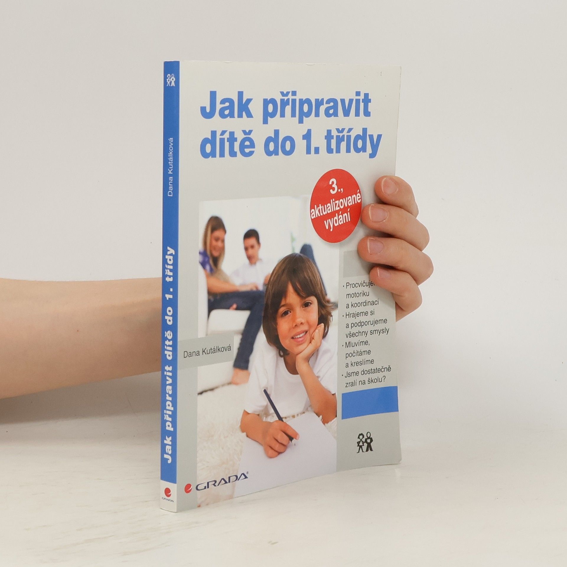 Dana Kutálková Jak připravit dítě do 1. třídy