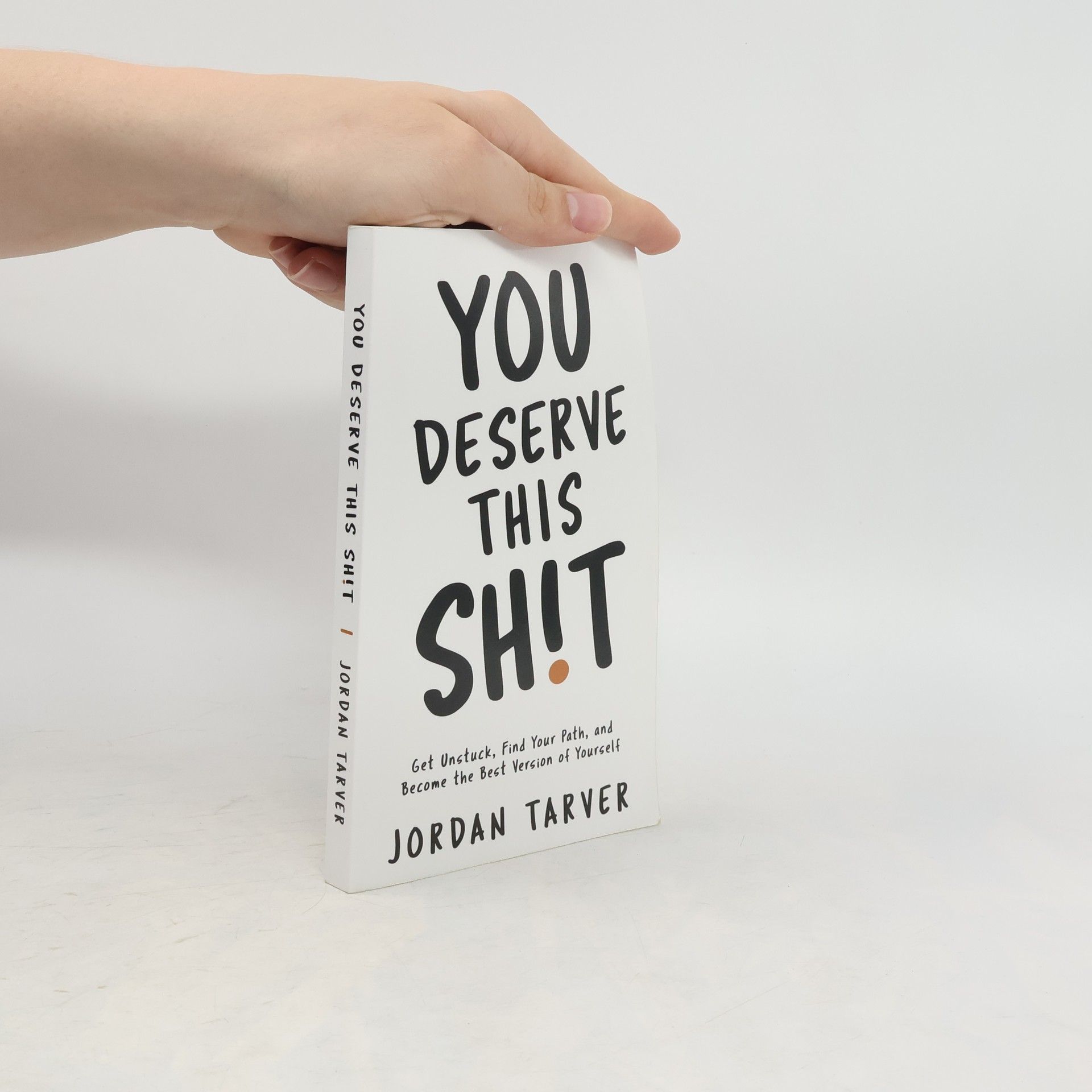 Jordan Tarver You Deserve This Sh!t