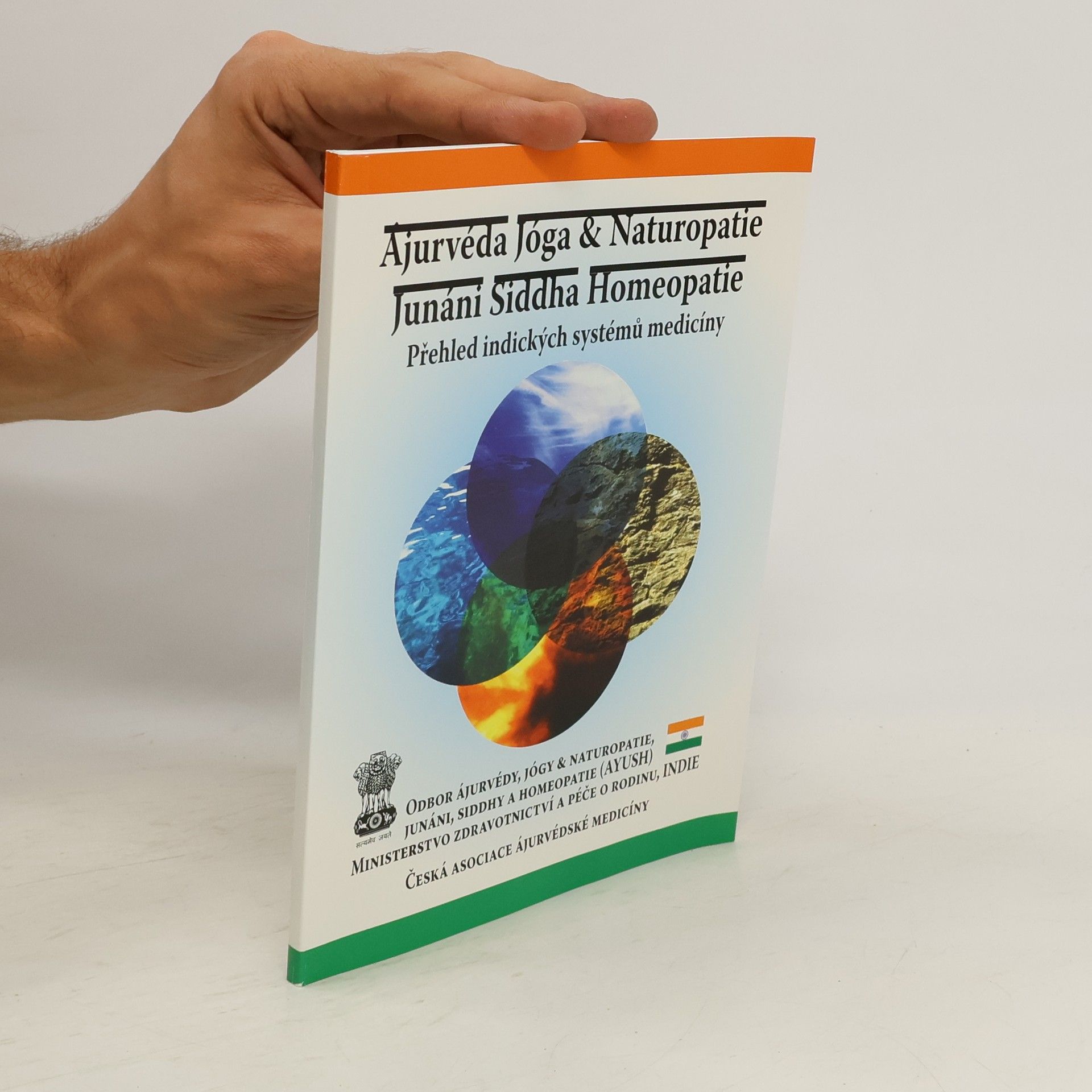 Ájurvéda, jóga & naturopatie, junáni, siddha, homeopatie : přehled indických systémů medicíny