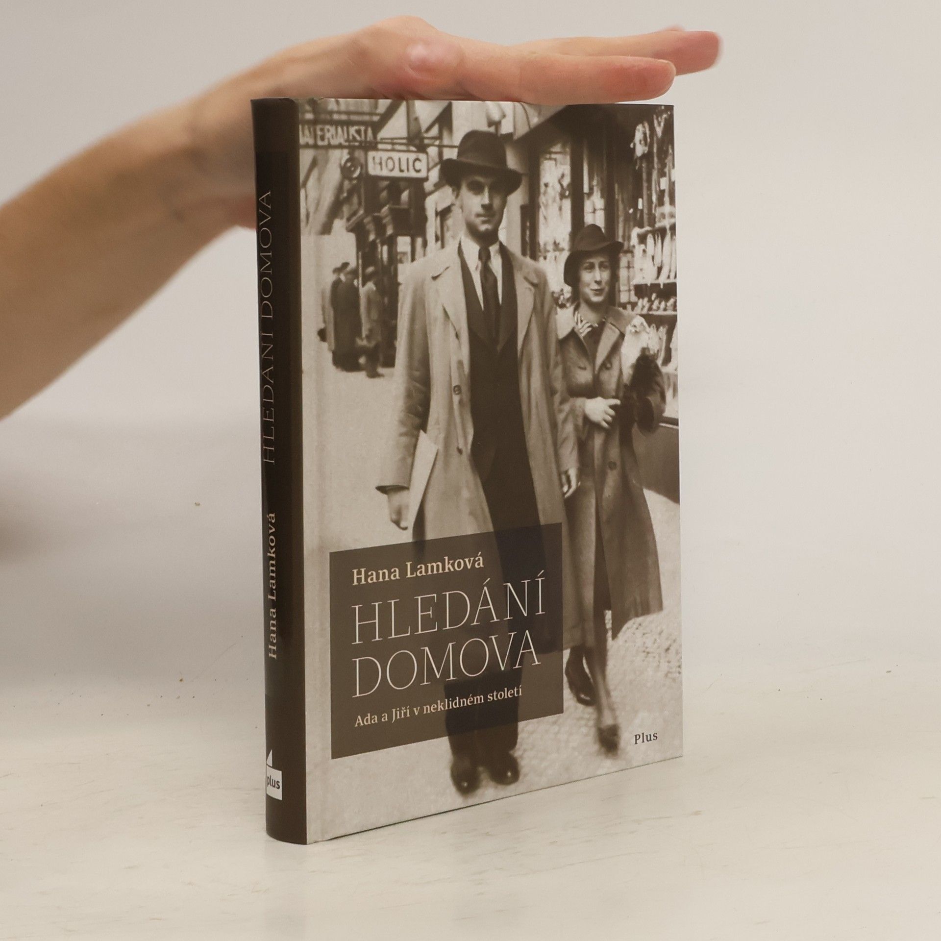 Hana Lamková Hledání domova. Ada a Jiří v neklidném století