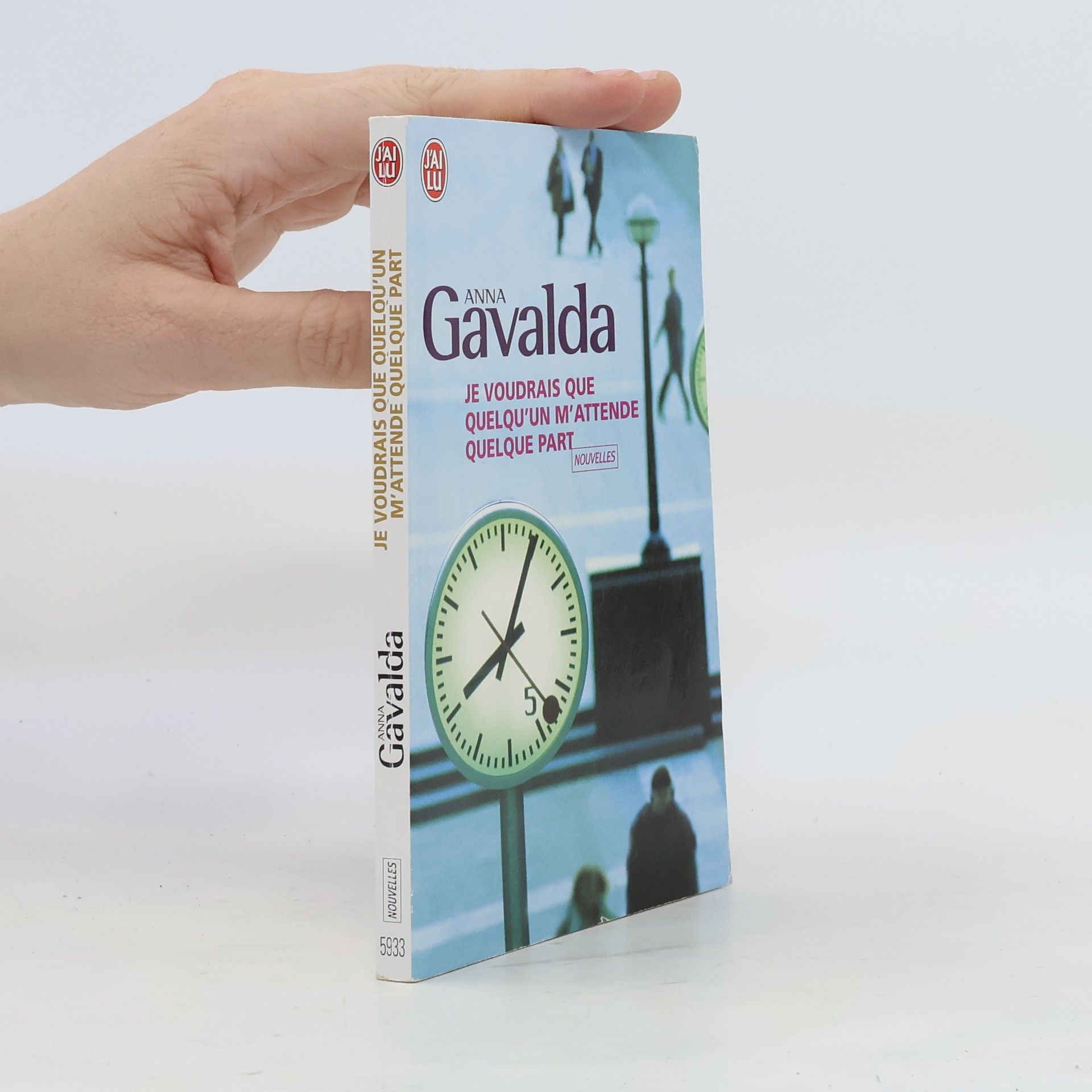 Anna Gavalda Je voudrais que quelqu'un m'attende quelque part