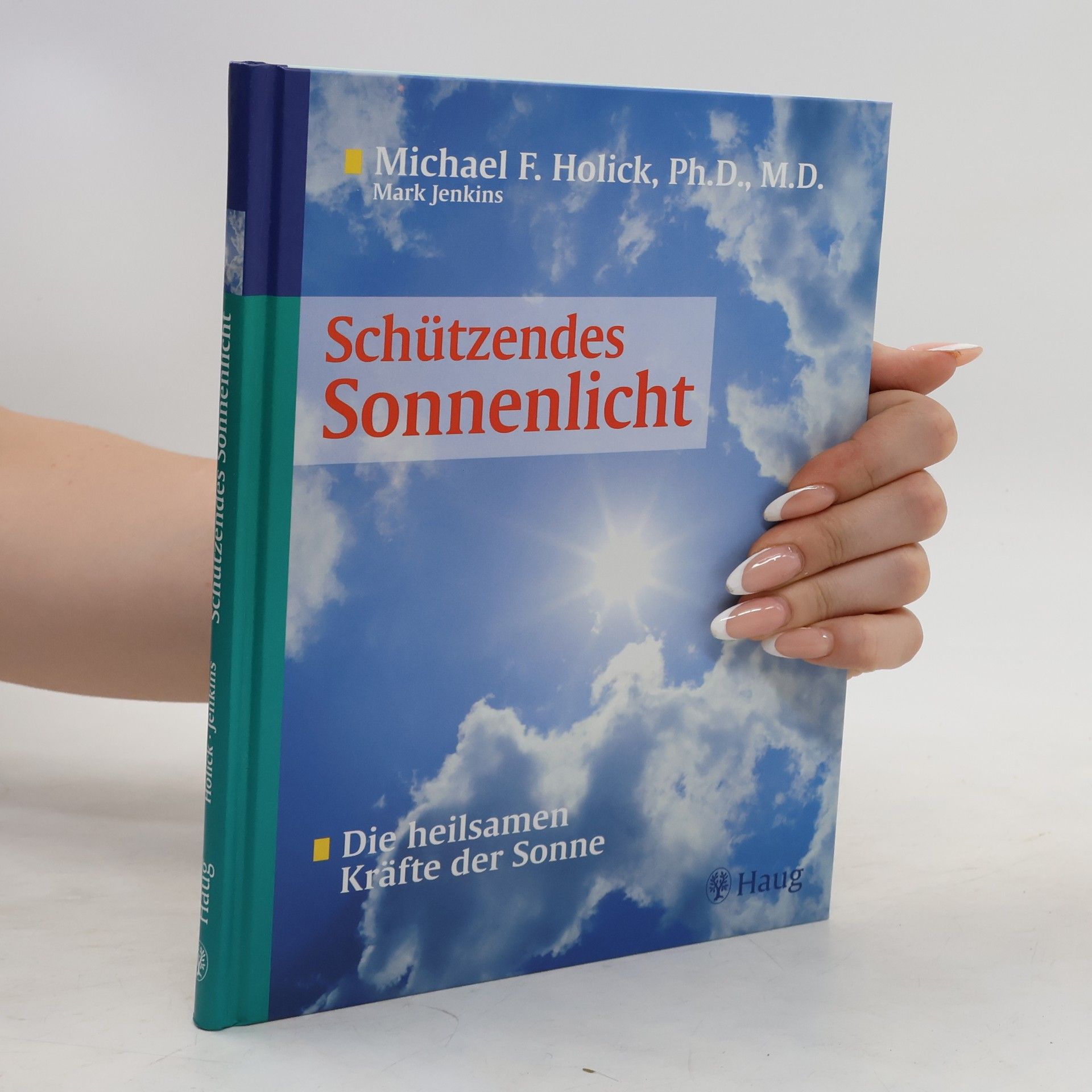 Michael F. Holick Schützendes Sonnenlicht