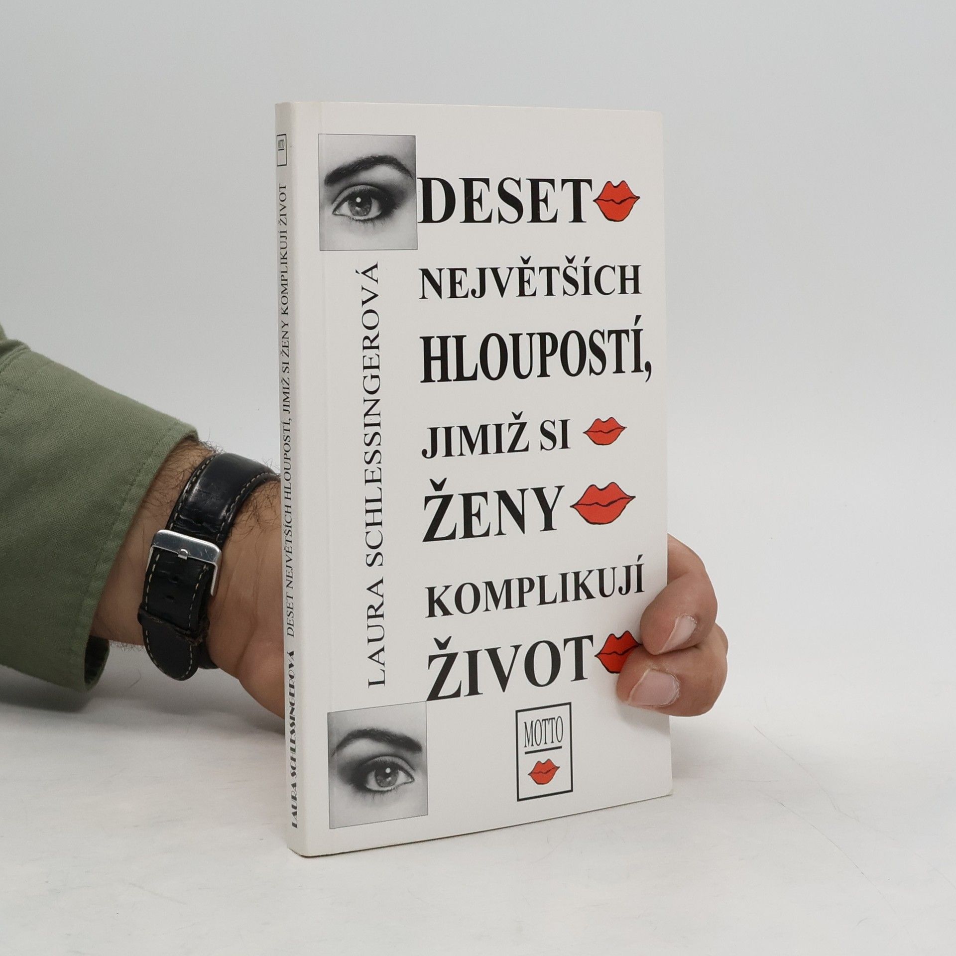 Laura Schlessinger Deset největších hloupostí, jimiž si ženy komplikují život