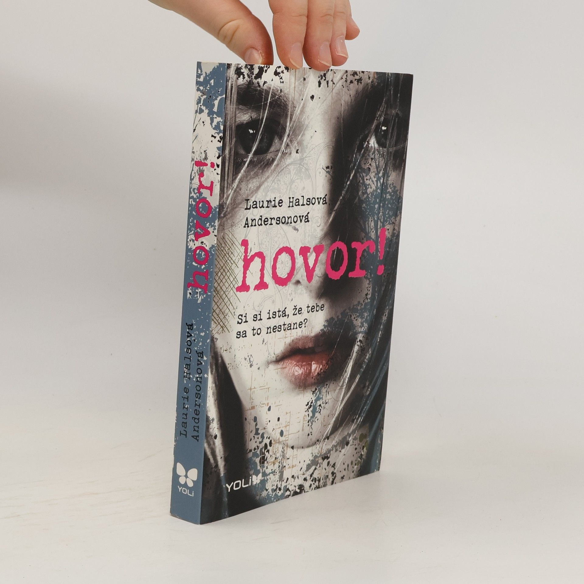 Laurie Halse Anderson Hovor! - Si si istá, že tebe sa to nestane?