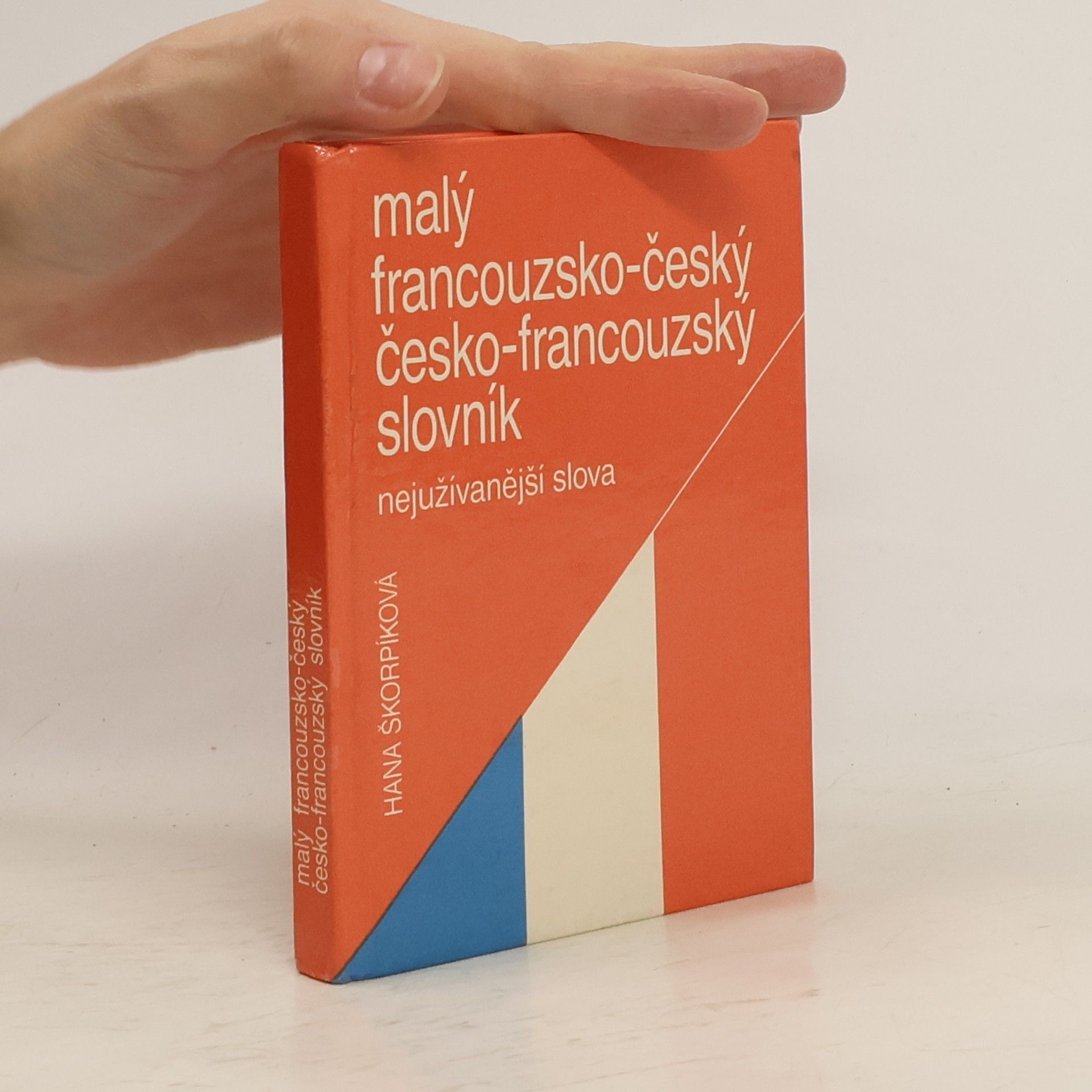 Hana Škorpíková Malý francouzsko-český, česko-francouzský slovník
