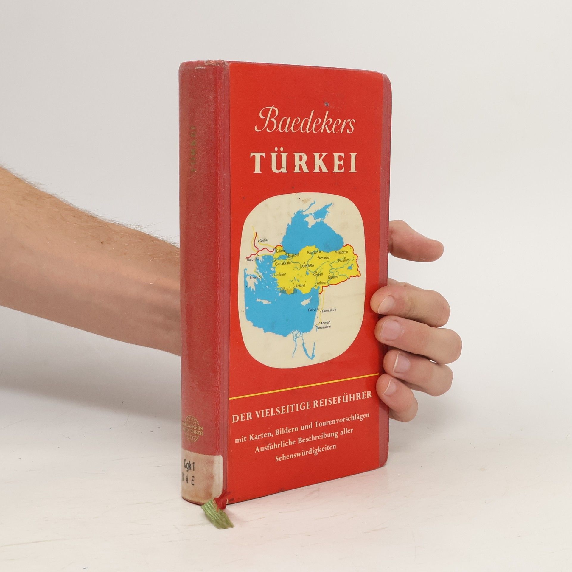 kolektiv Baedekers Autoreiseführer. Türkei mit Zufahrtsrouten durch Österreich, Jugoslawien, Bulgarien und Griechenland nebst Anschluss-Strecken durch Syrien, Den Libanon und Jordanien nach Jerusalem