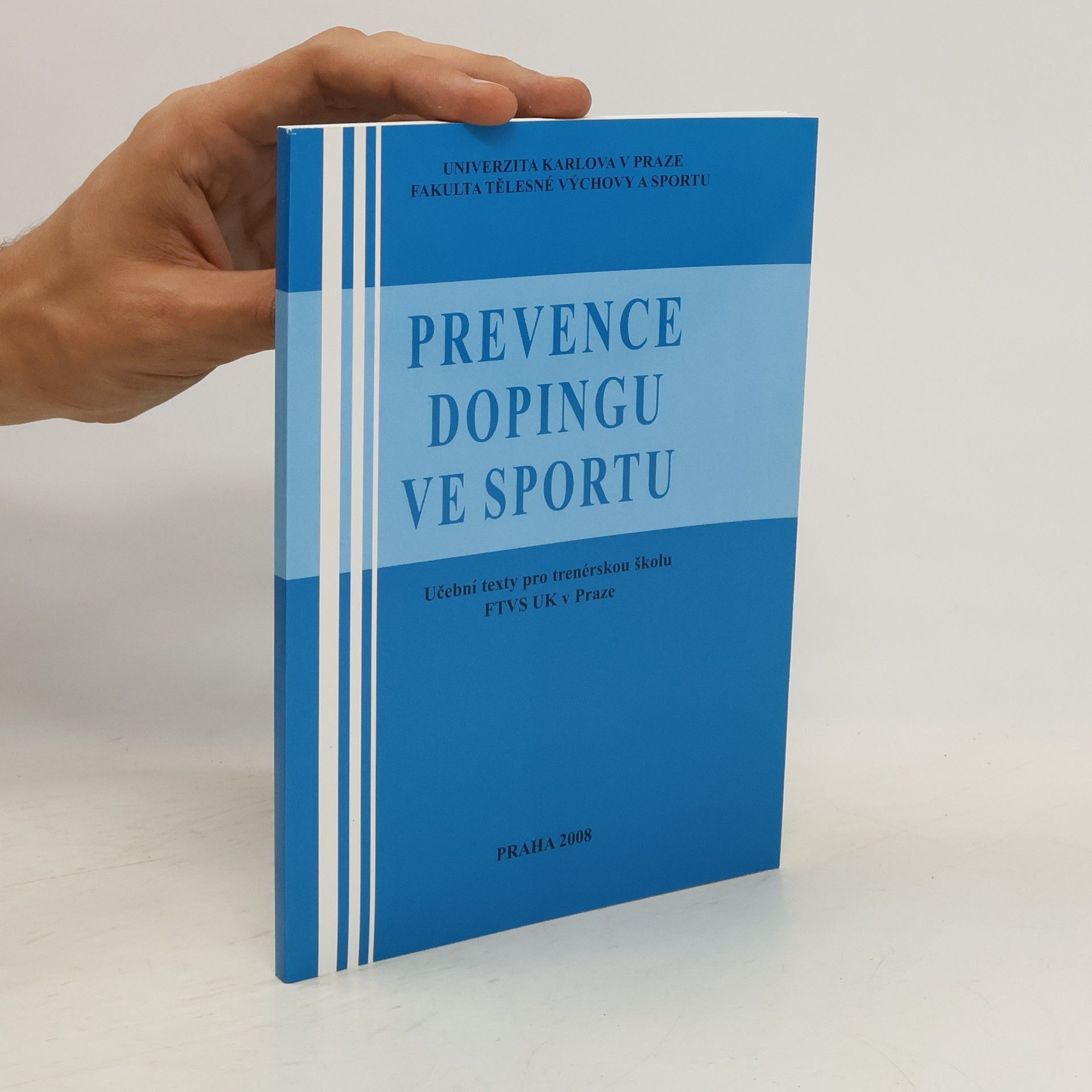 Jaroslav Nekola Prevence dopingu ve sportu : učební texty pro trenérskou školu FTVS UK v Praze