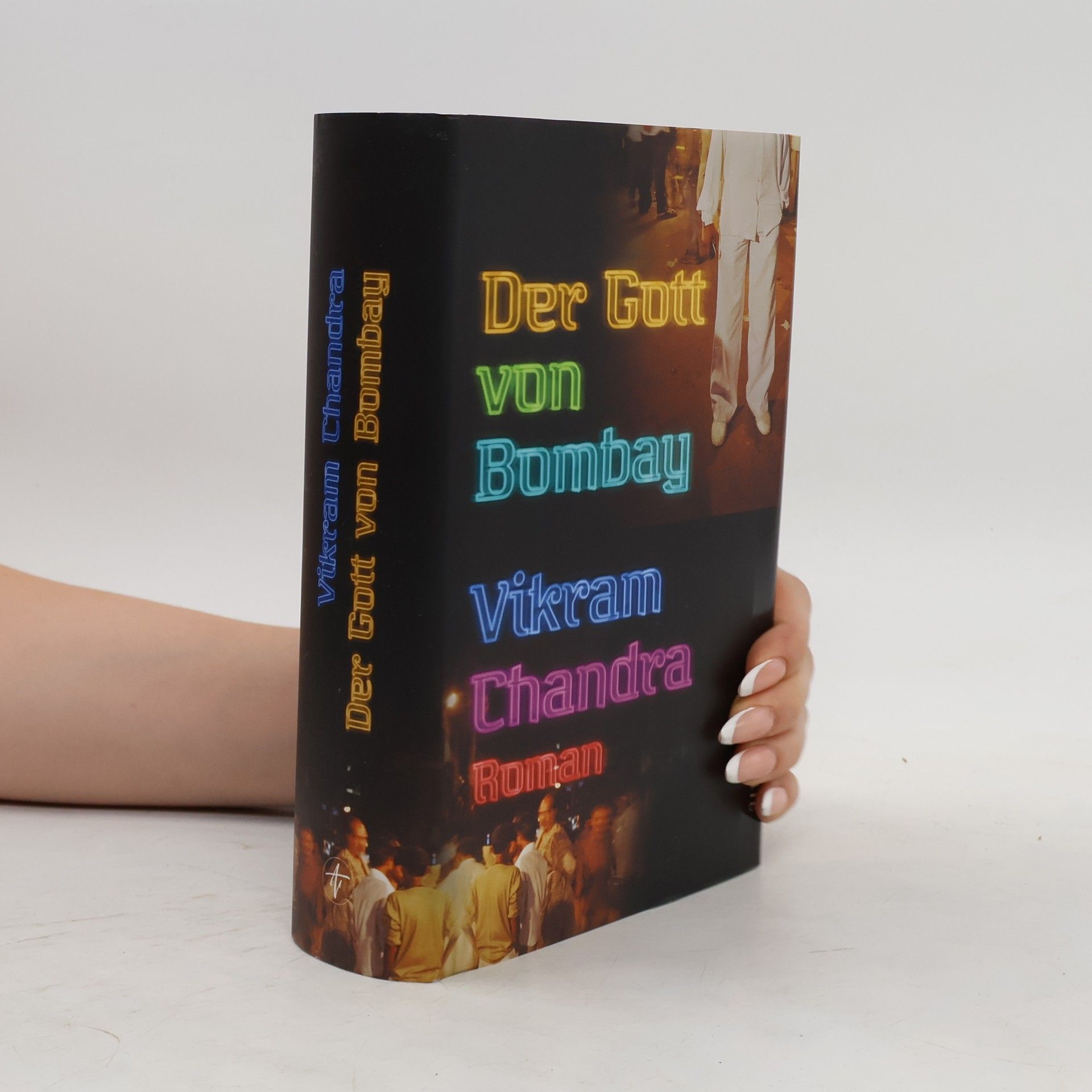 Vikram Chandra Der Gott von Bombay