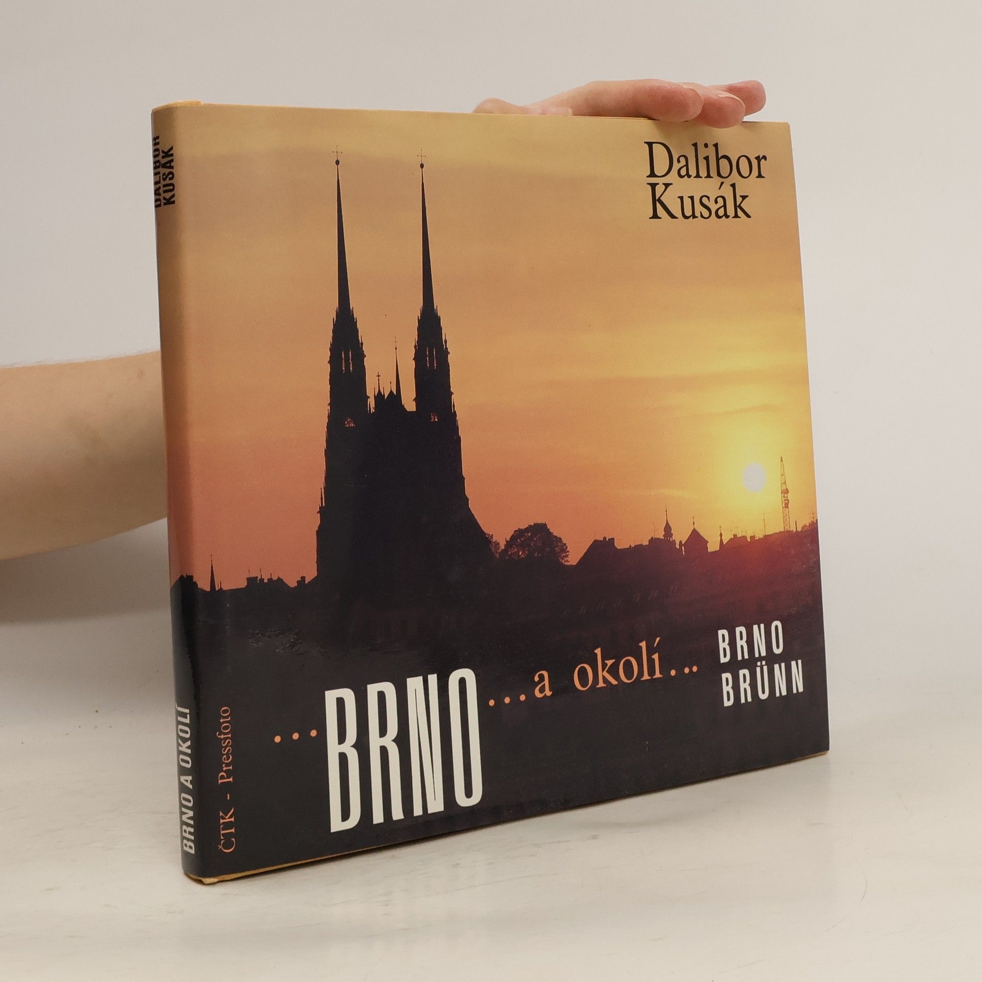 Dalibor Kusák Brno a okolí : Brno... = Brünn... : Fotogr. publ.