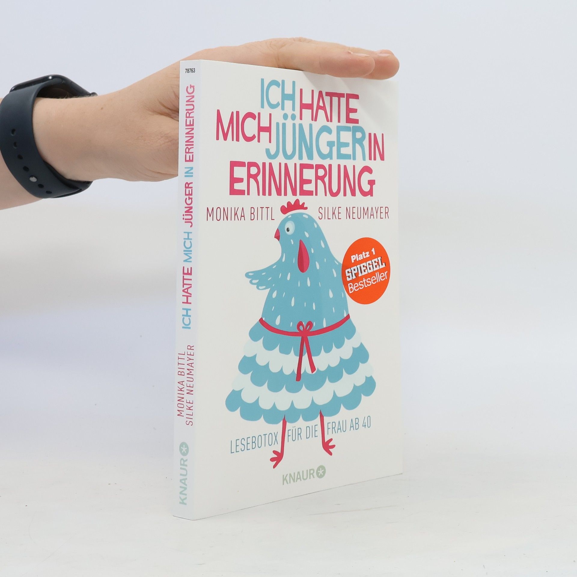 Monika Bittl Ich hatte mich jünger in Erinnerung