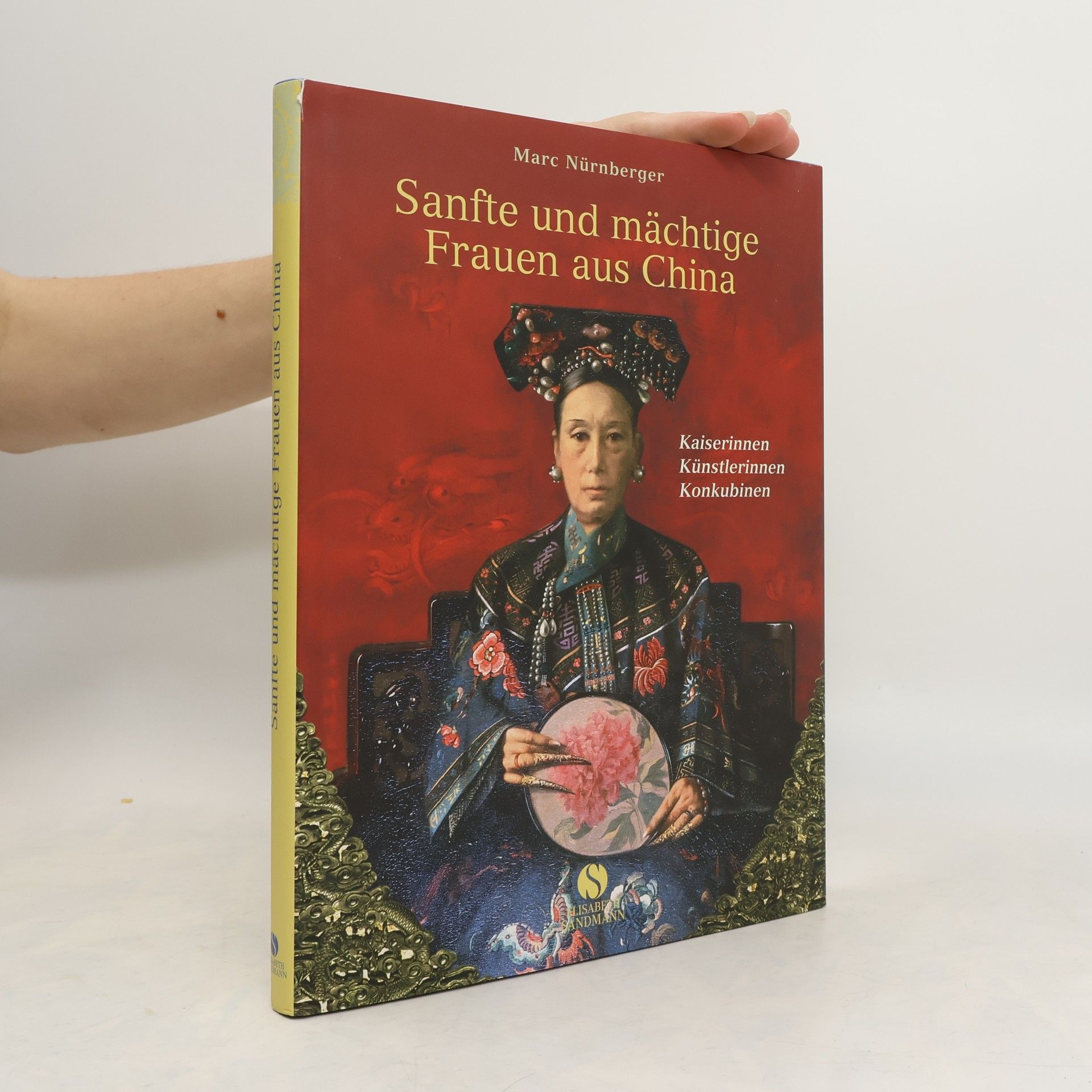 Marc Nürnberger Sanfte und mächtige Frauen aus China