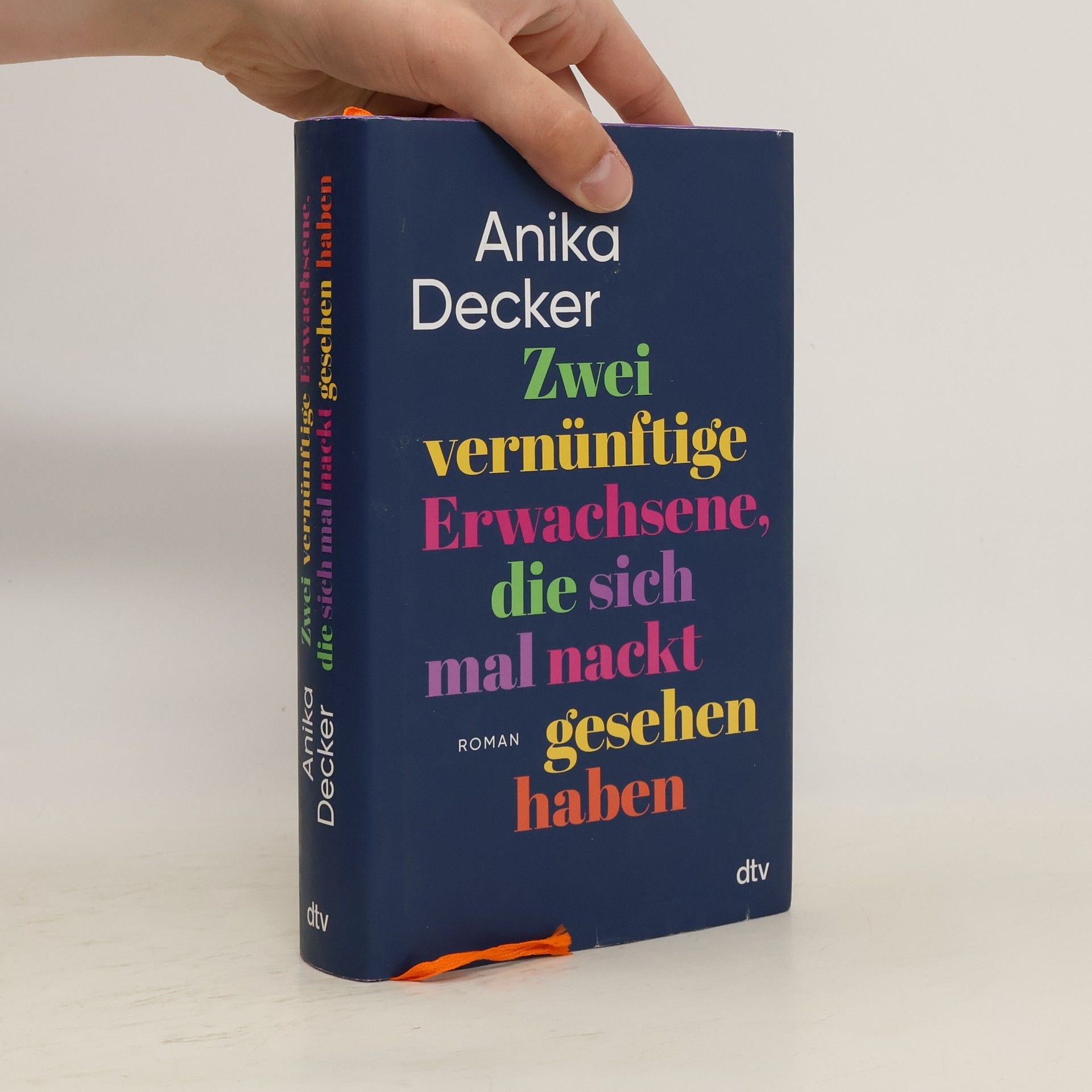 Anika Decker Zwei vernünftige Erwachsene, die sich mal nackt gesehen haben