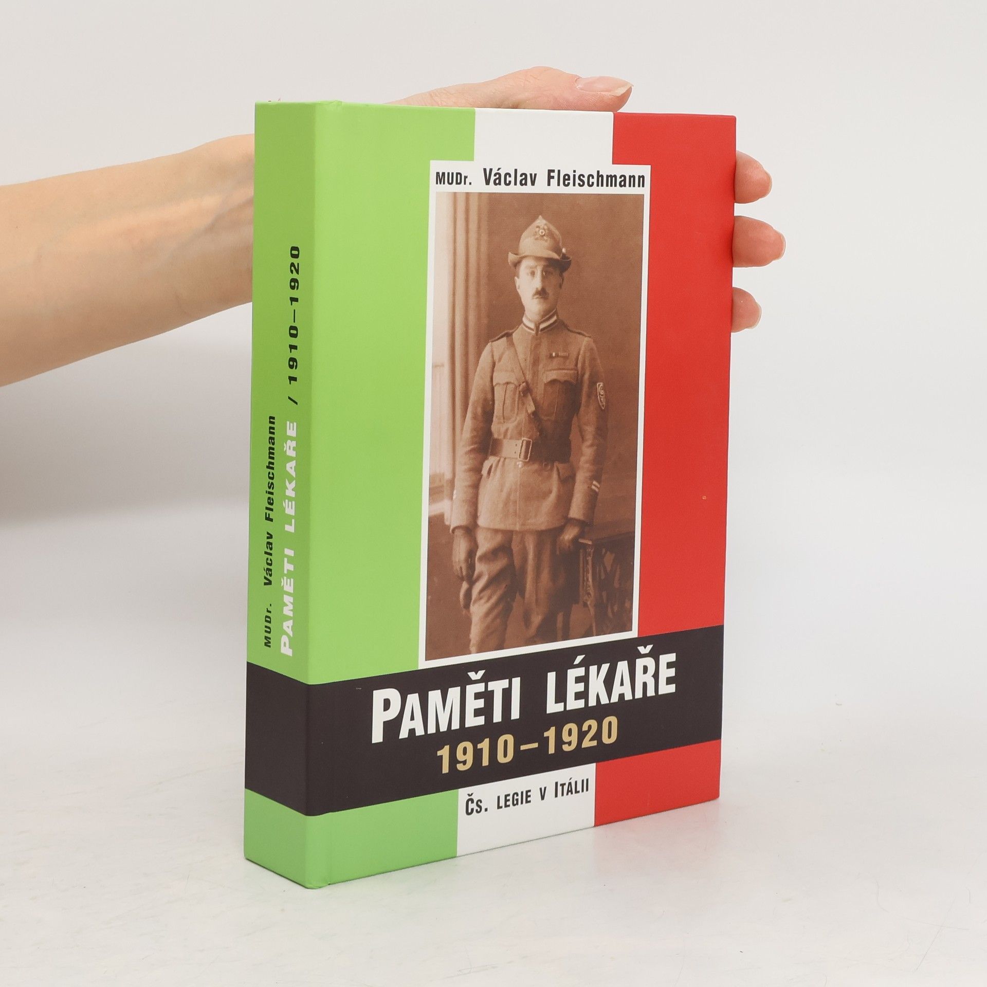 Václav Fleischmann Paměti lékaře Čs. legie v Itálii 1910-1920