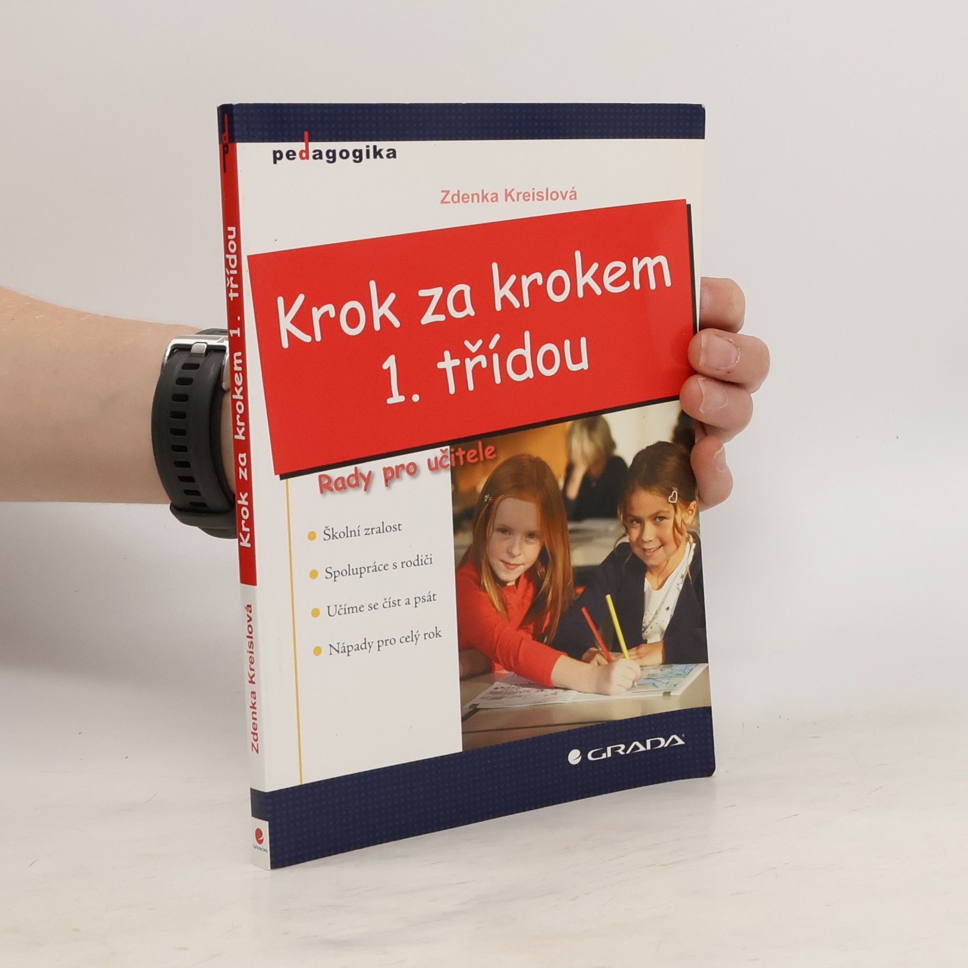 Zdenka Kreislová Krok za krokem 1. třídou: Rady pro učitele