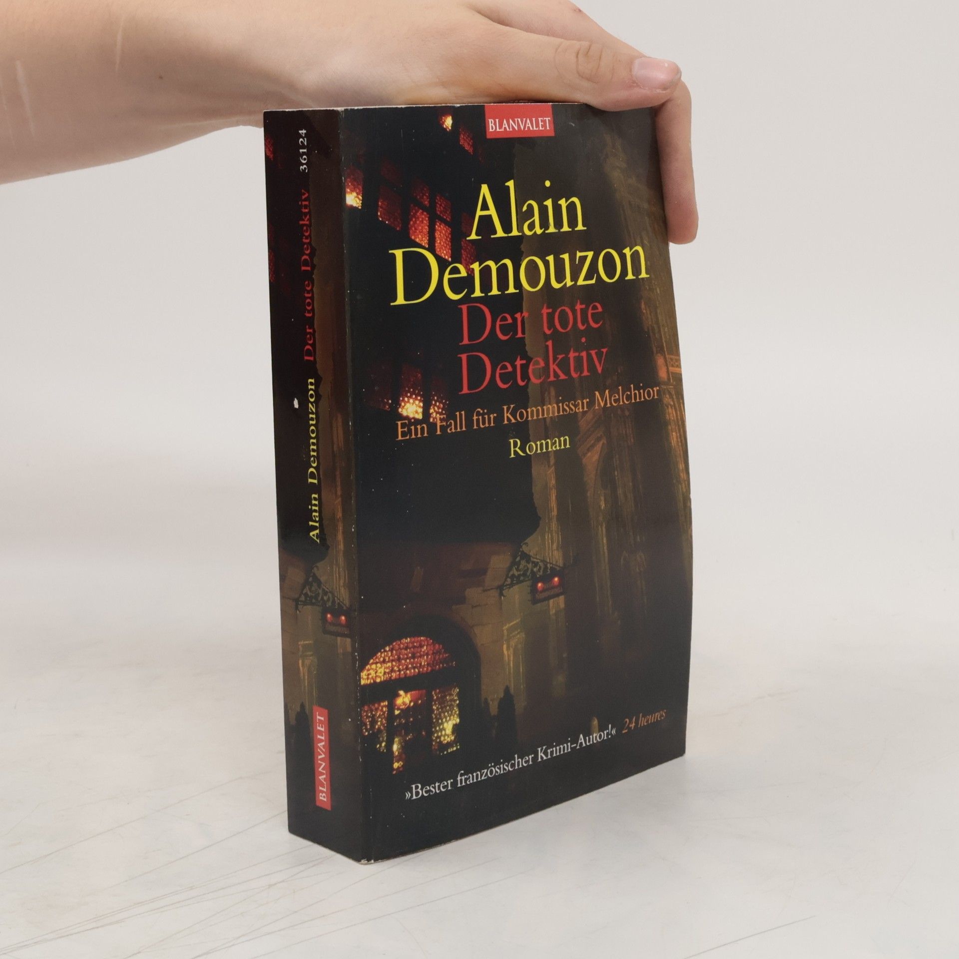 Alain Demouzon Der tote Detektiv. Ein Fall für Kommissar Melchior.