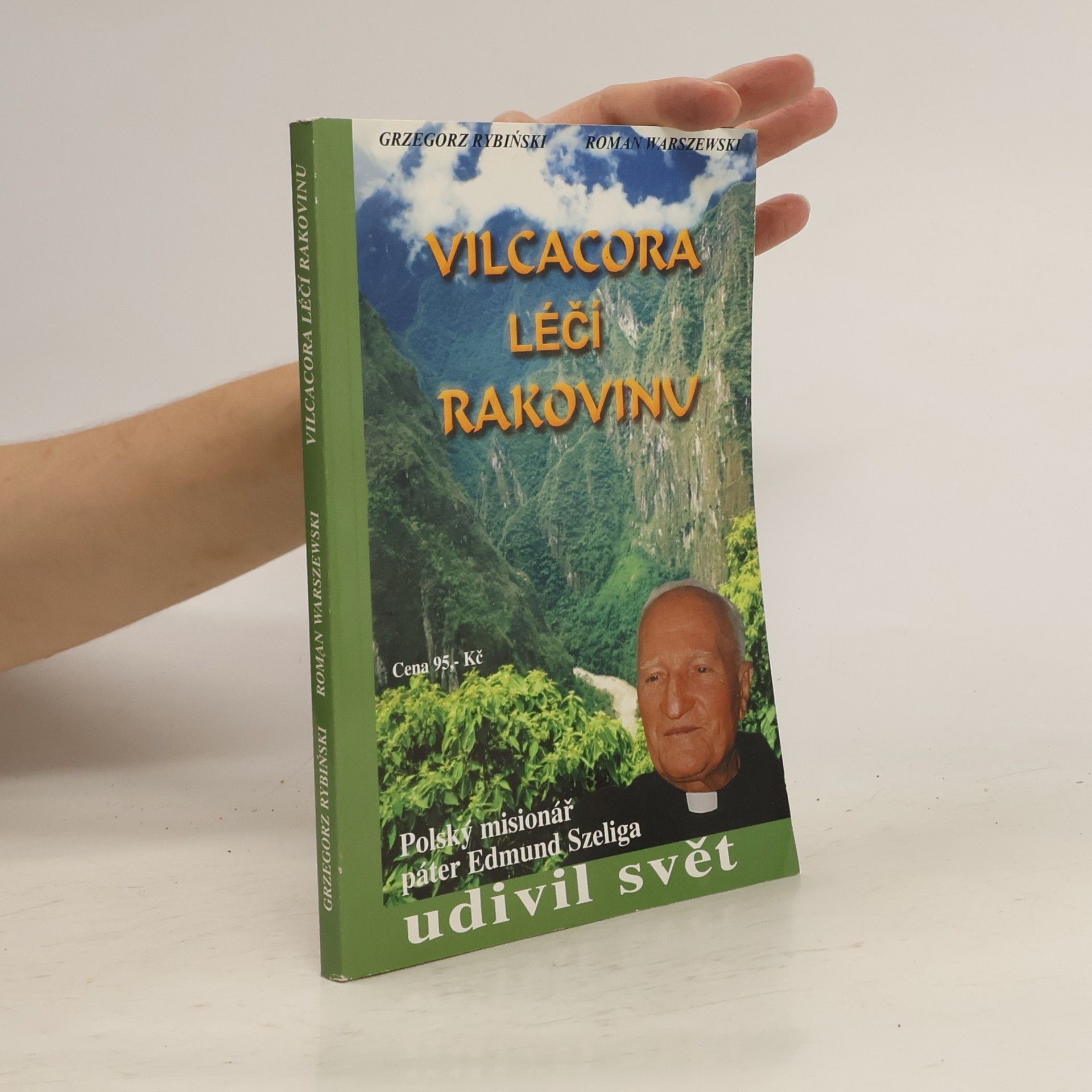 Grzegorz Rybiński Vilcacora léčí rakovinu