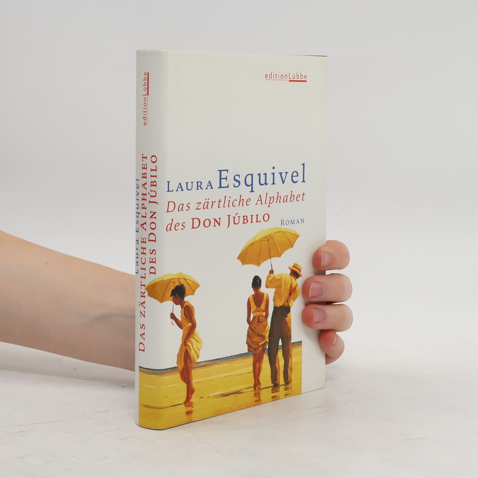 Laura Esquivel Das zärtliche Alphabet des Don Júbilo