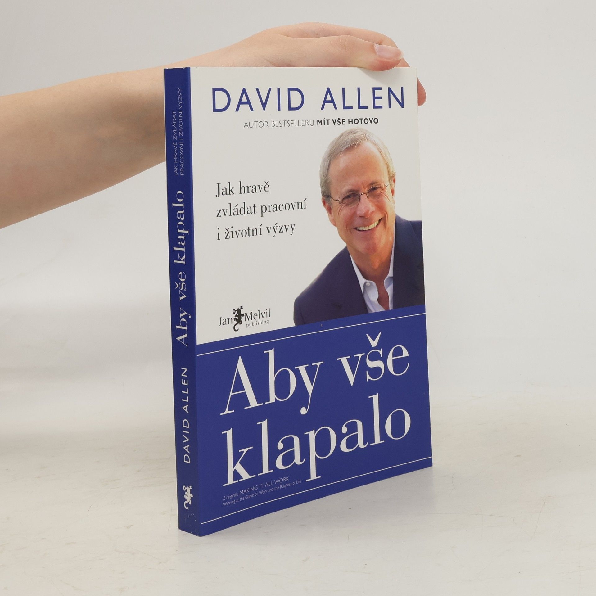 David Allen Aby vše klapalo: Jak hravě zvládat pracovní i životní výzvy