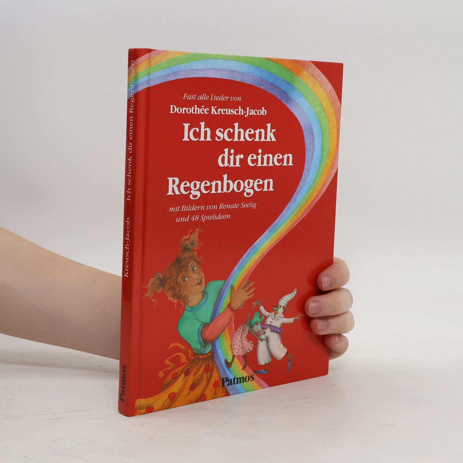Dorothée Kreusch-Jacob Ich schenke dir einen Regenbogen