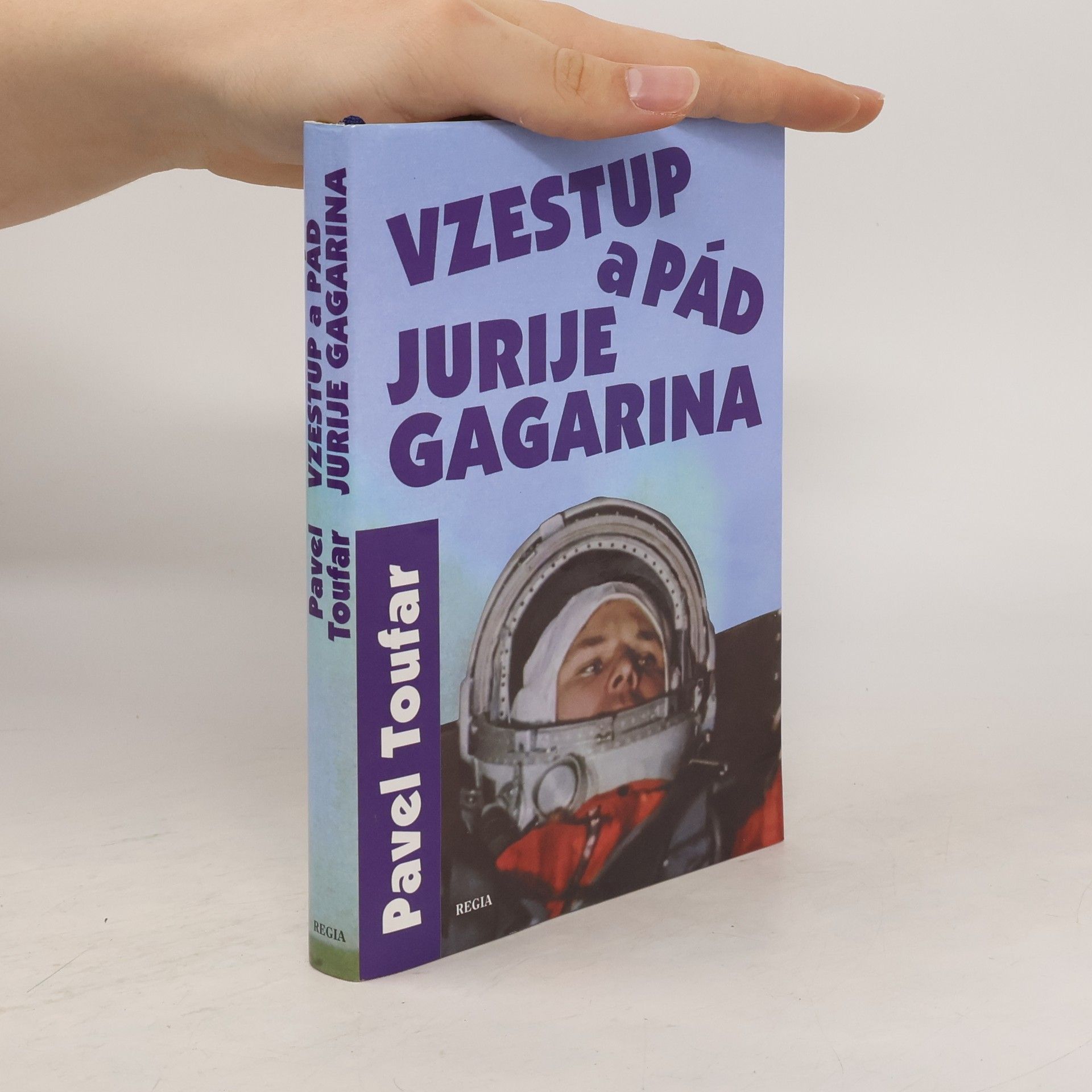 Pavel Toufar Vzestup a pád Jurije Gagarina