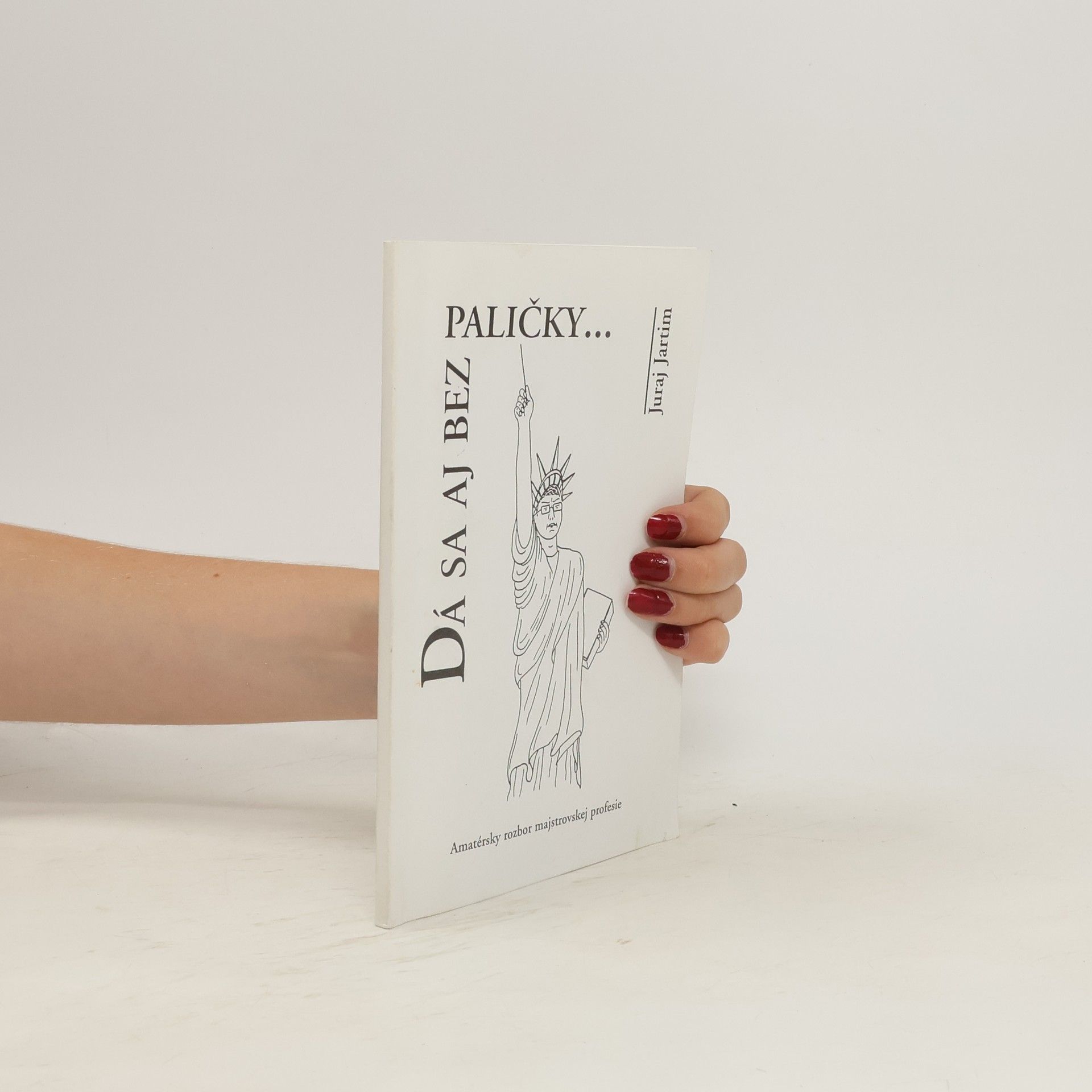 Juraj Jartim Dá sa aj bez paličky