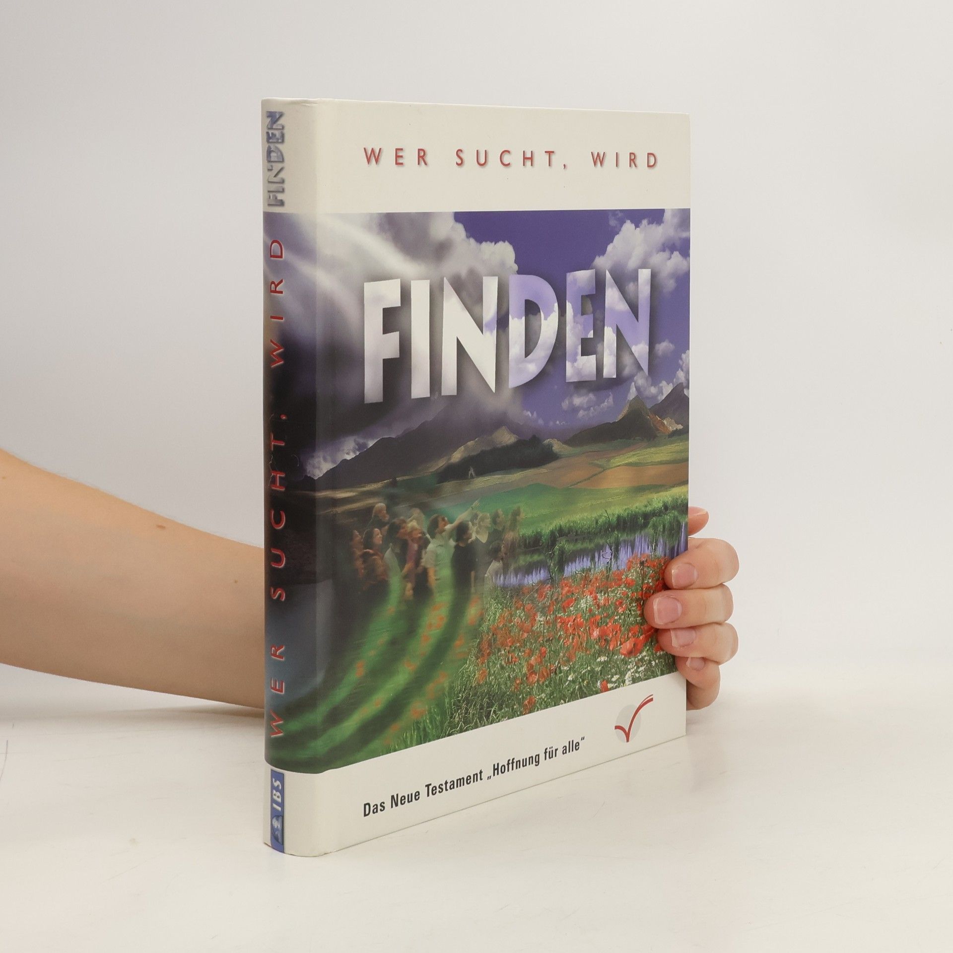 Autorenkollektiv Wer sucht, wird finden - Das Neue Testament