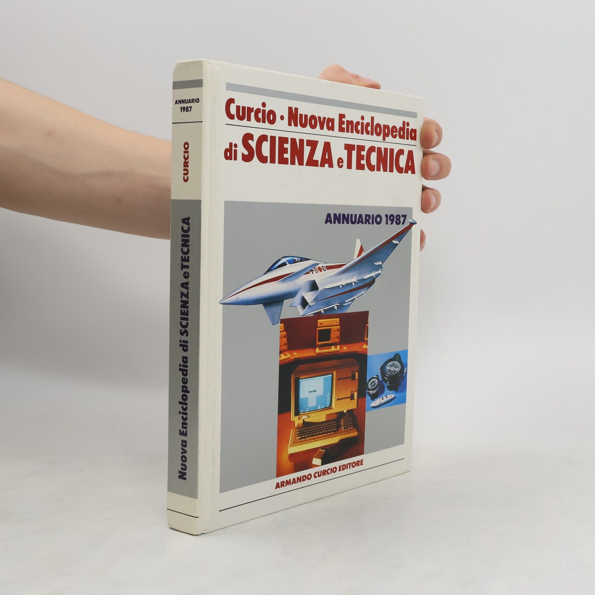 Collectif d'auteurs Curcio. Nuova Enciclopedia di Scienza e Tecnica. Annuario 1987