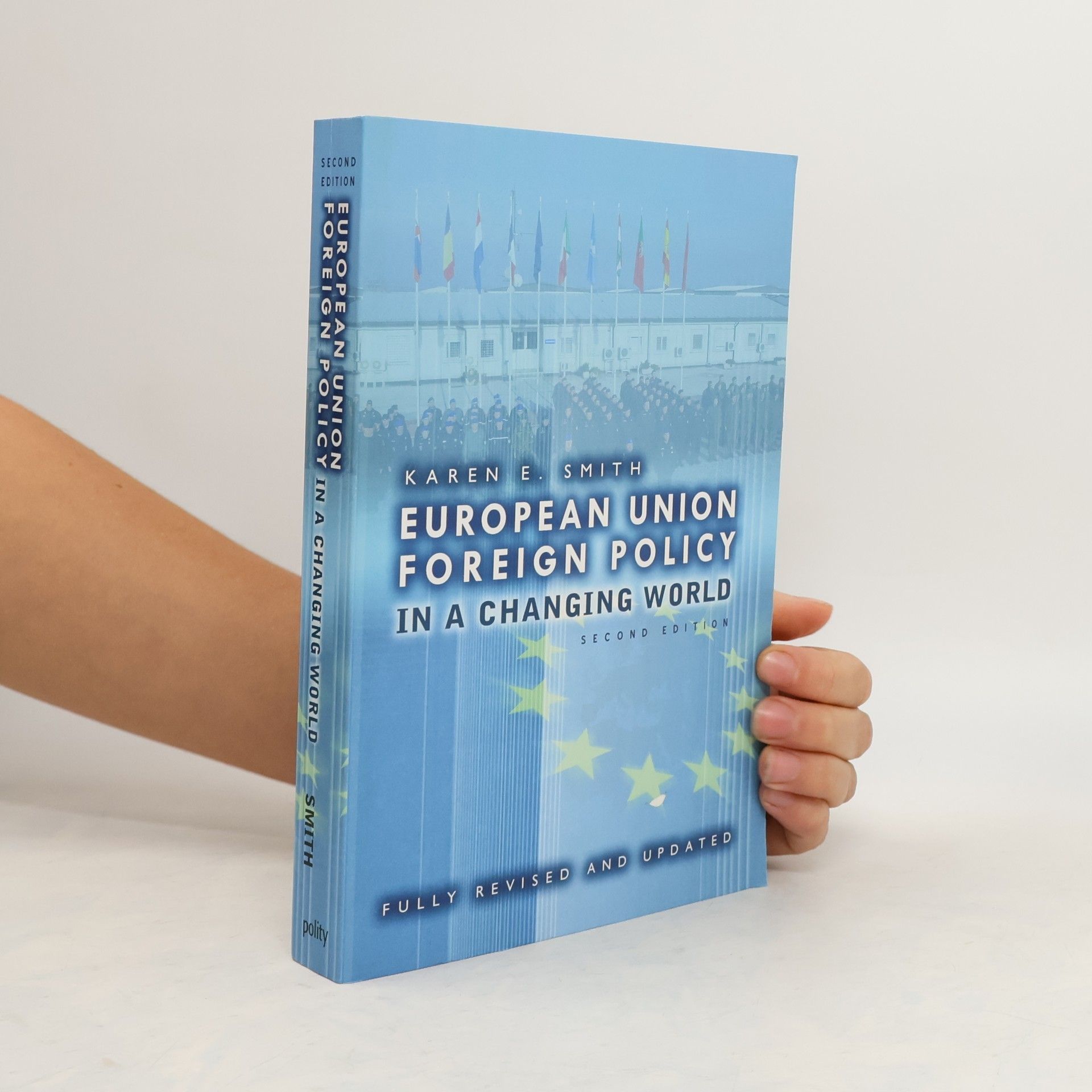 Karen Smith European Union Foreign Policy in a Changing World