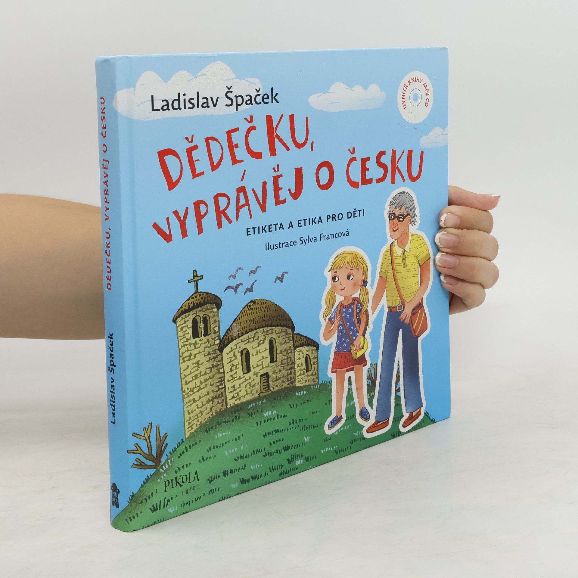 Ladislav Špaček Dědečku, vyprávěj o Česku : Etiketa a etika pro děti