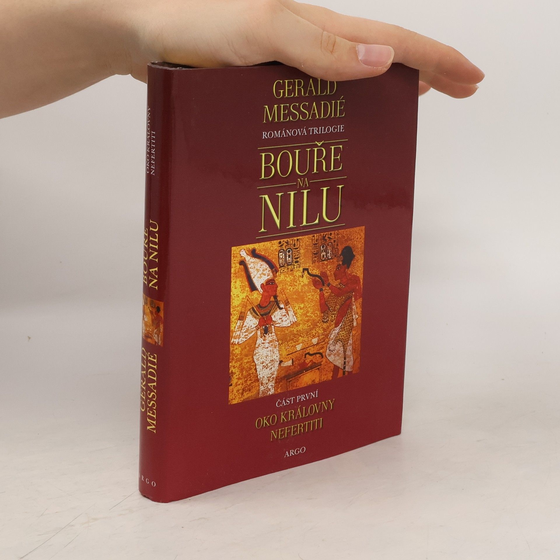 Gerald Messadié Bouře na Nilu. 1. díl, Oko královny Nefertiti