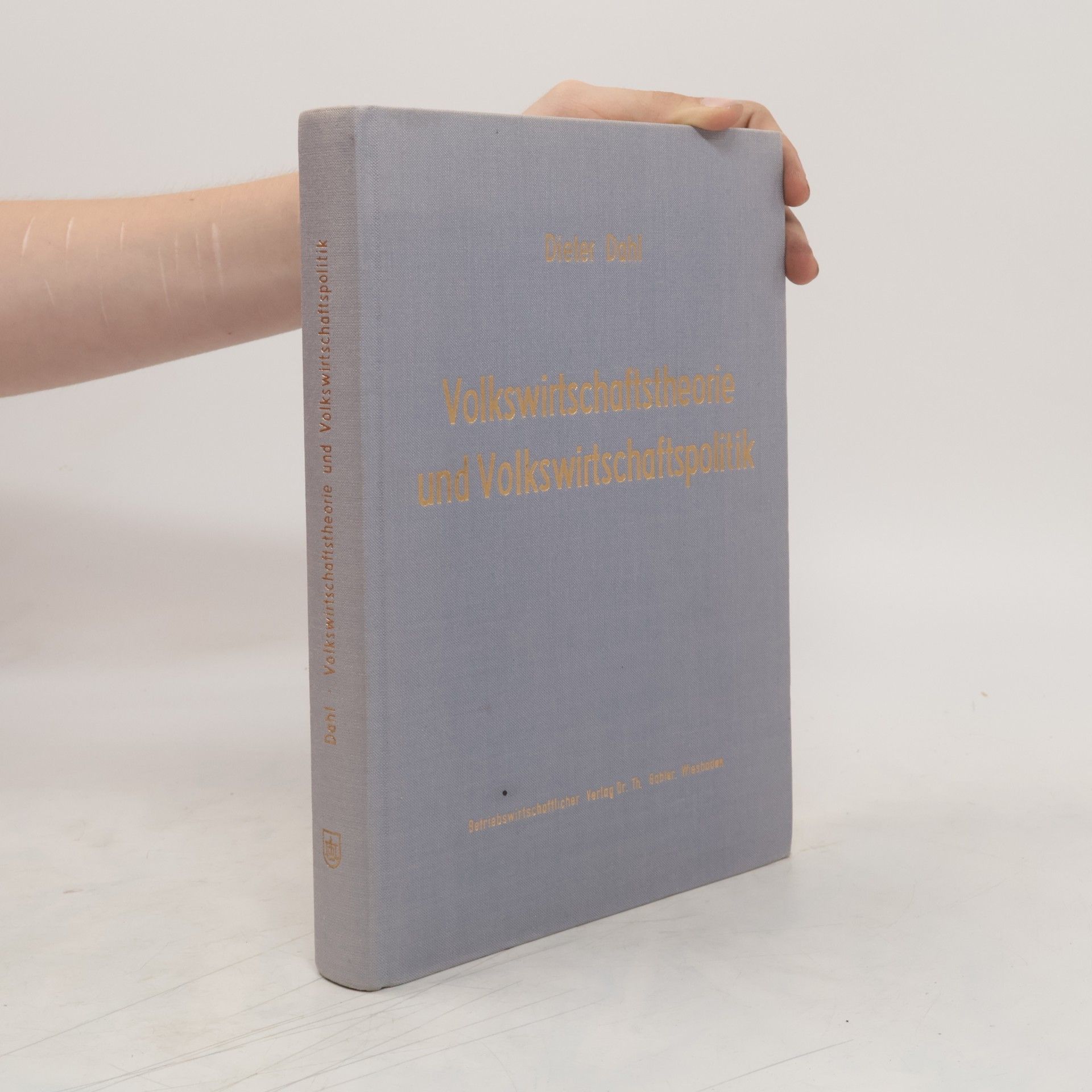 Dieter Dahl Volkswirtschaftstheorie und Volkswirtschaftspolitik