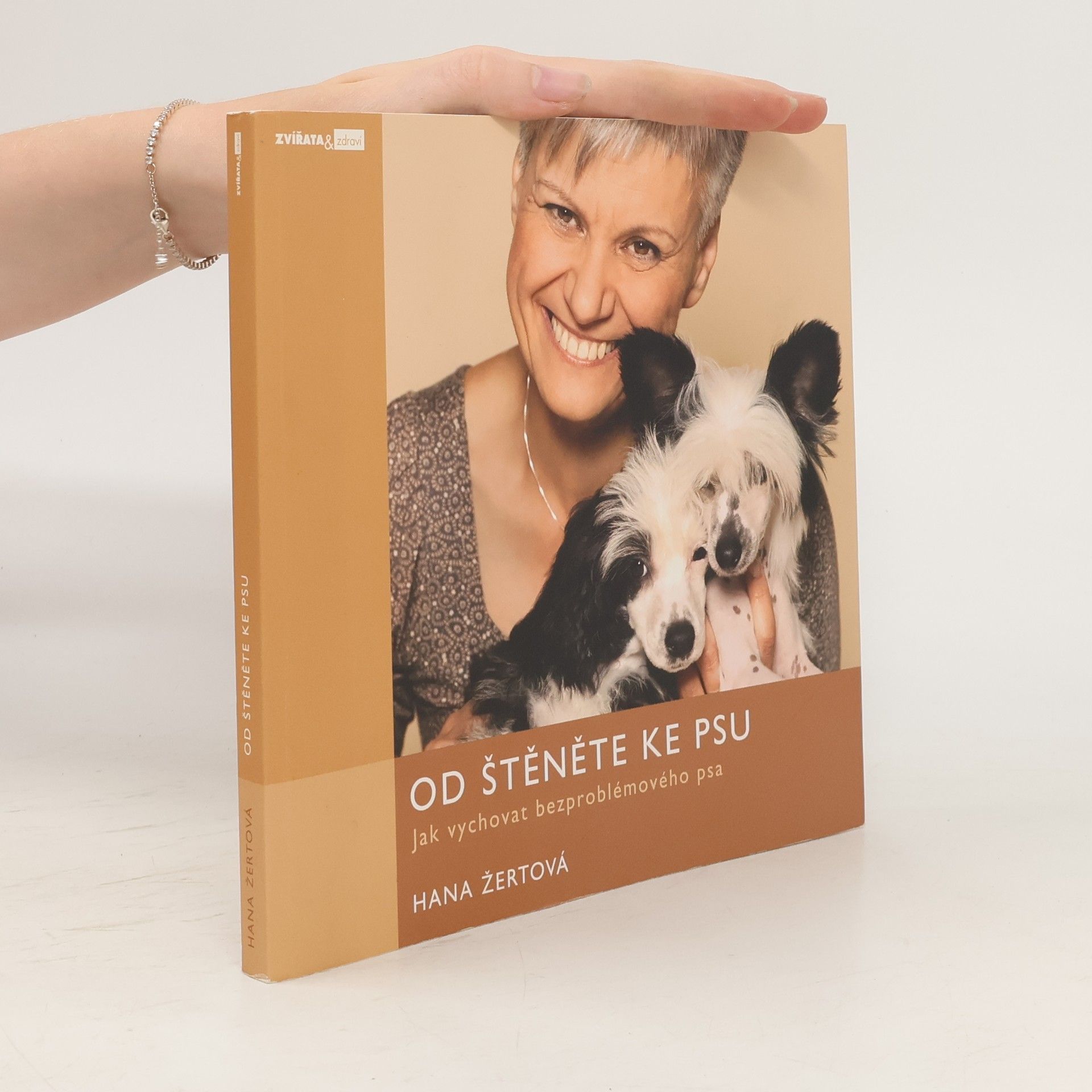 Hana Žertová Od štěněte ke psu : jak vychovat bezproblémového psa