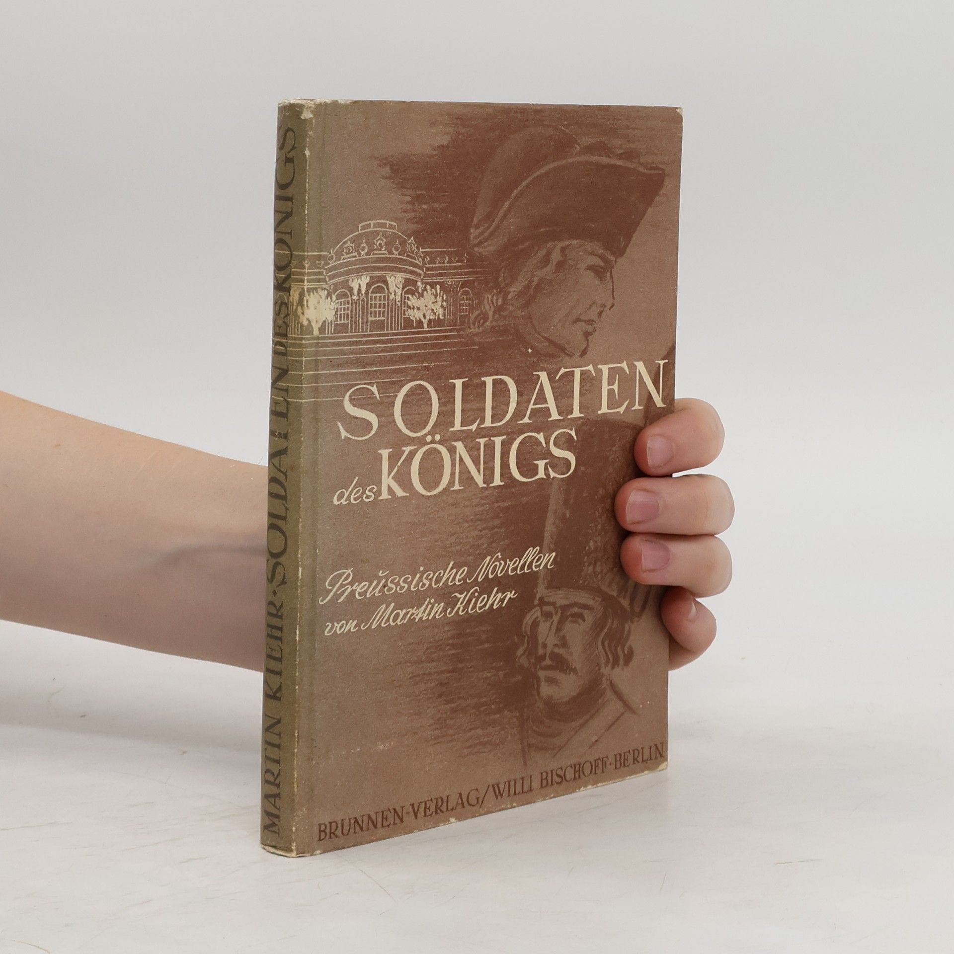Martin Kiehr Soldaten des Königs