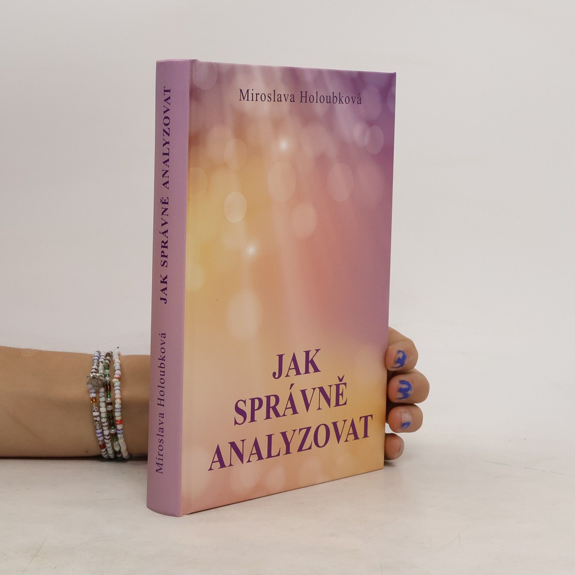 Miroslava Holoubková Jak správně analyzovat