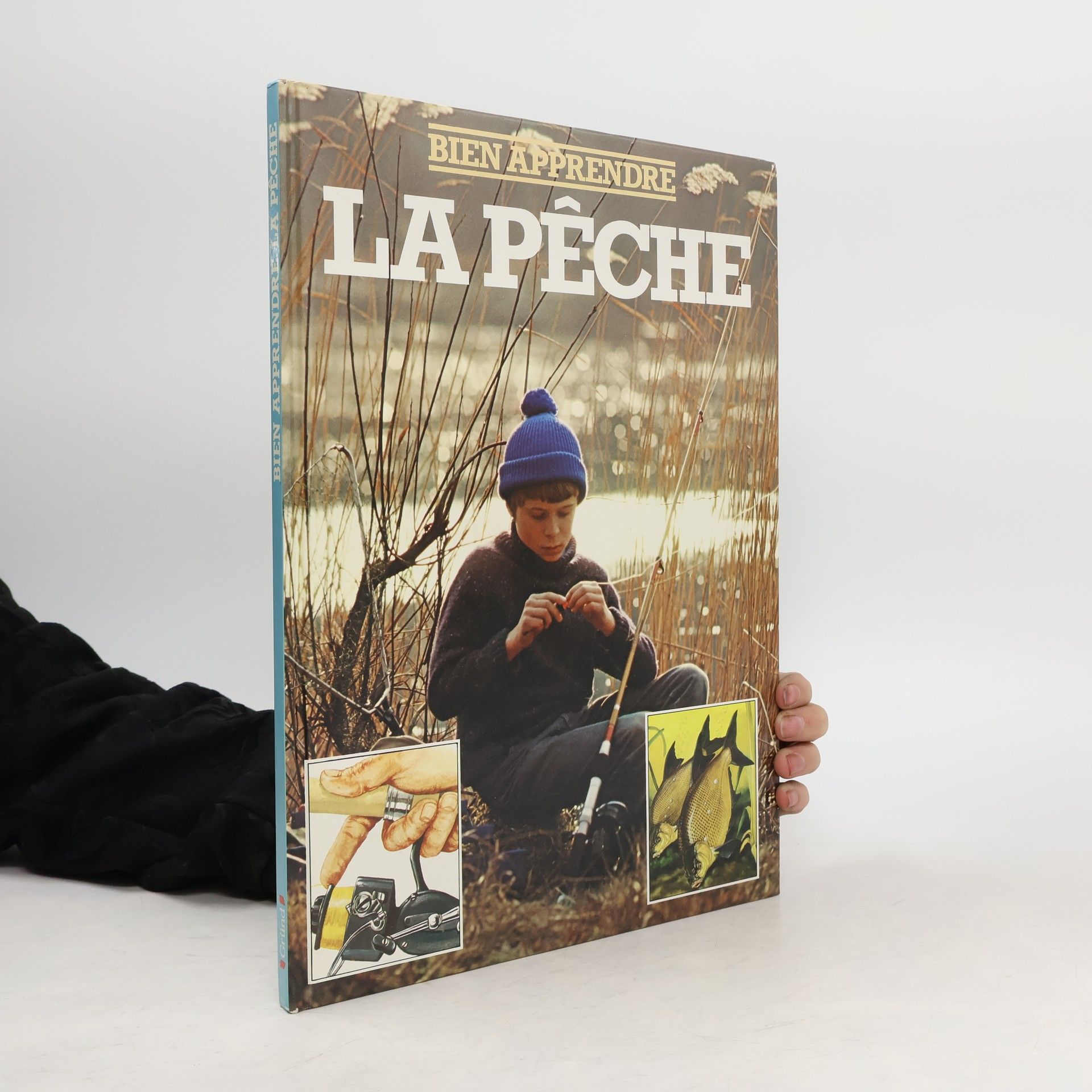 Collectif d'auteurs Bien apprendre la pêche