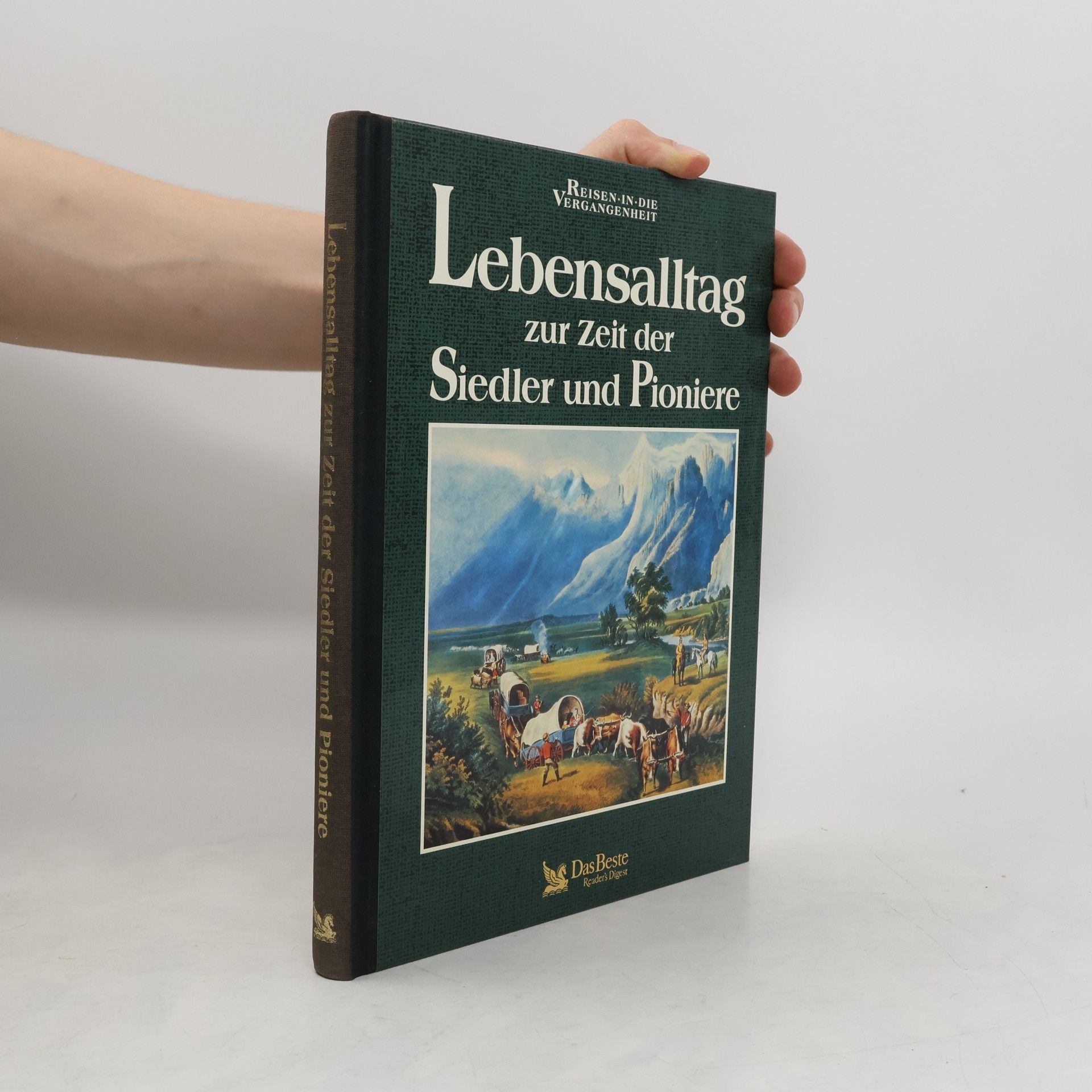 Richard Tames Lebensalltag zur Zeit der Siedler und Pioniere