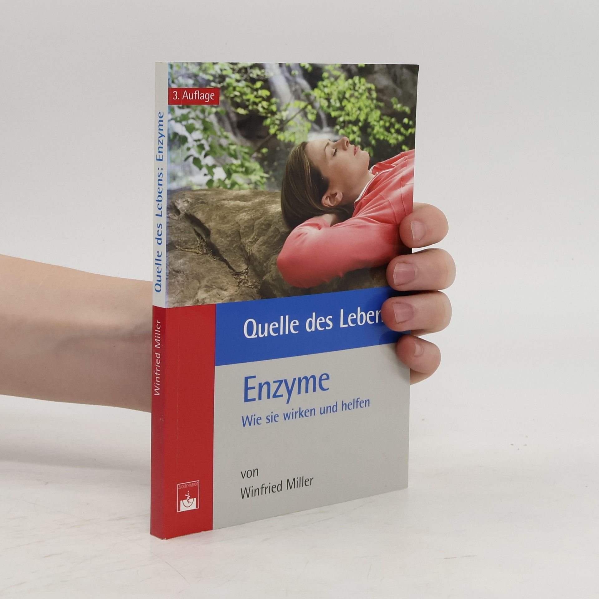 Winfried Miller Quelle des Lebens. Enzyme