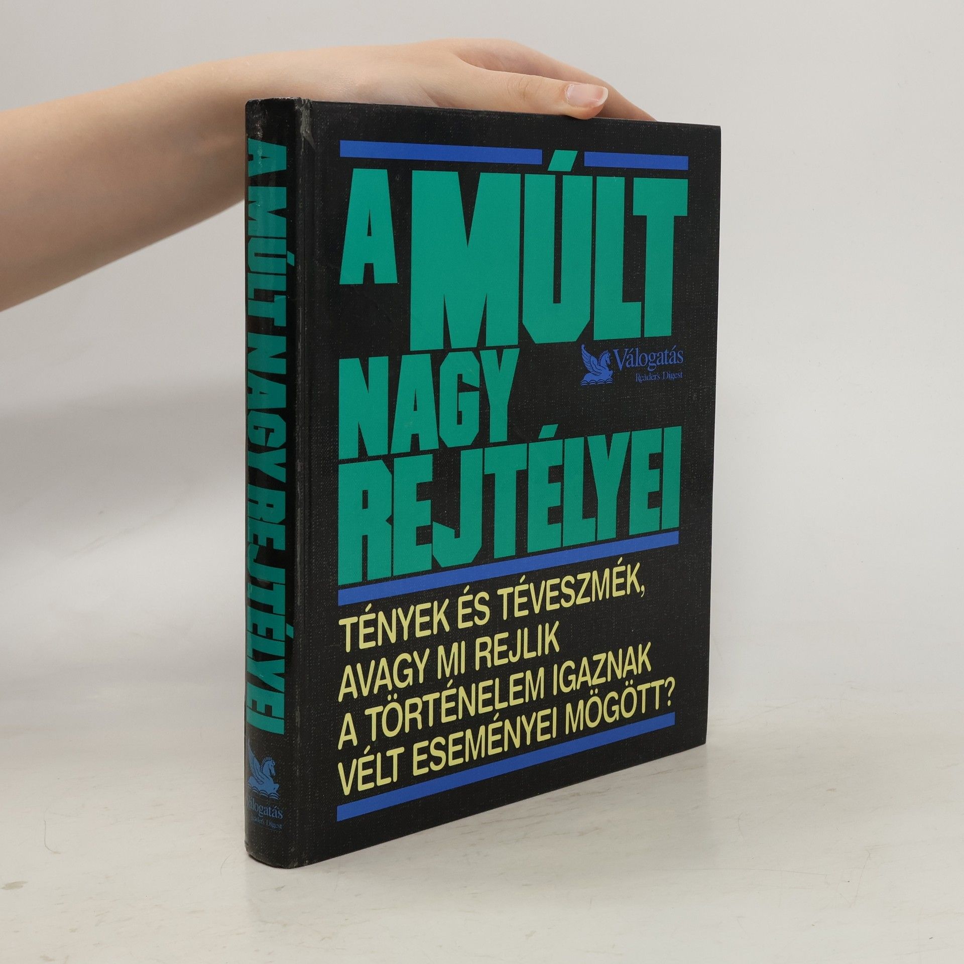 Collectif d'auteurs A múlt nagy rejtélyei