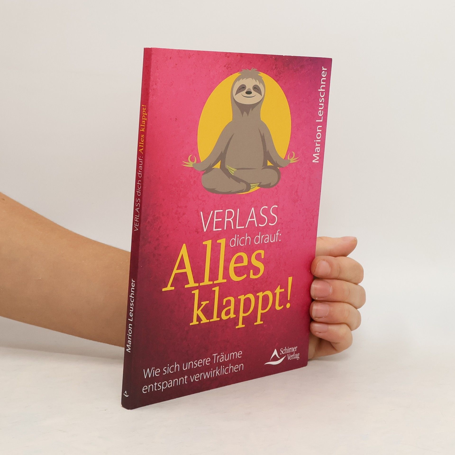 Marion Leuschner Verlass dich drauf: alles klappt!