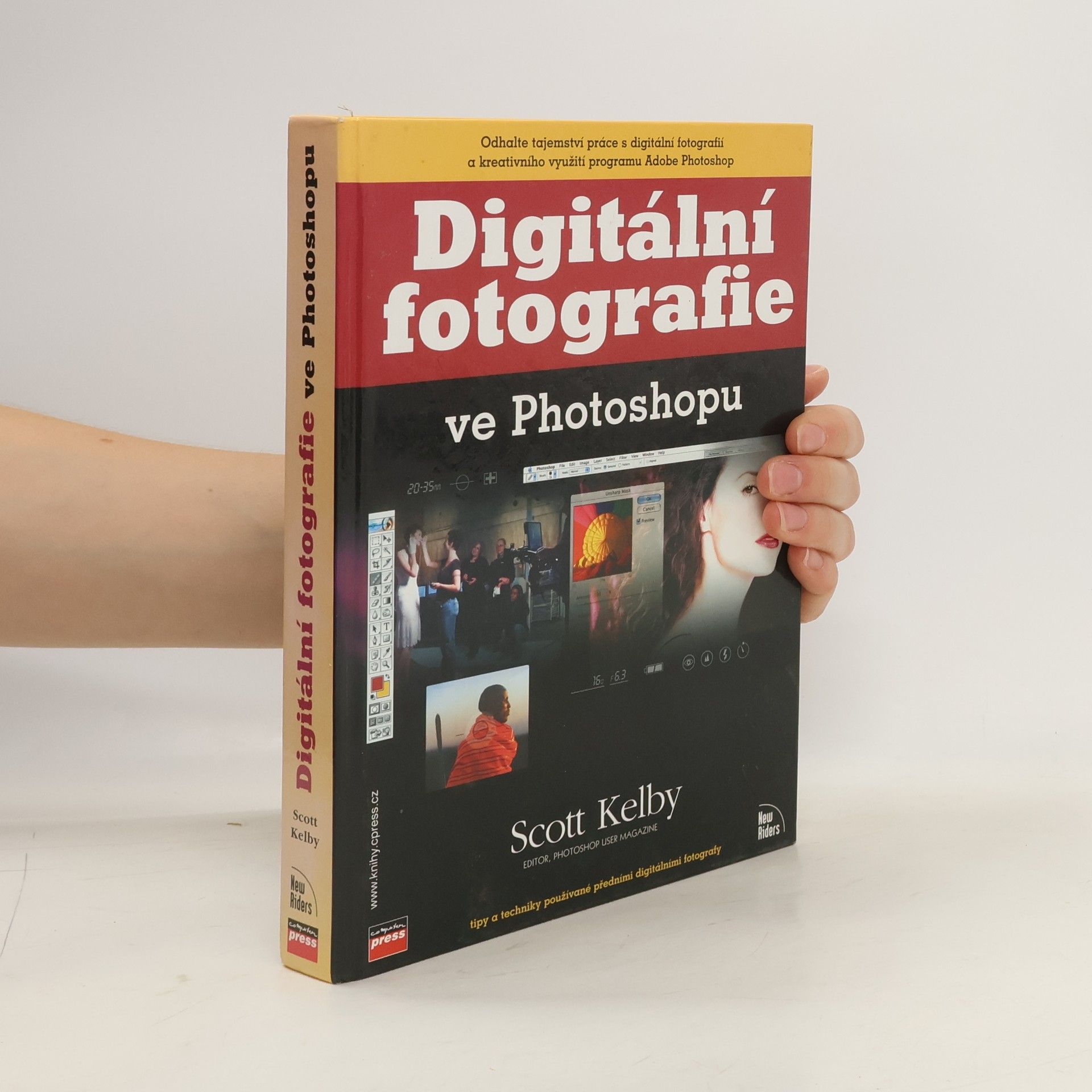 Scott Kelby Digitální fotografie ve Photoshopu : [tipy a techniky používané předními digitálními fotografy]