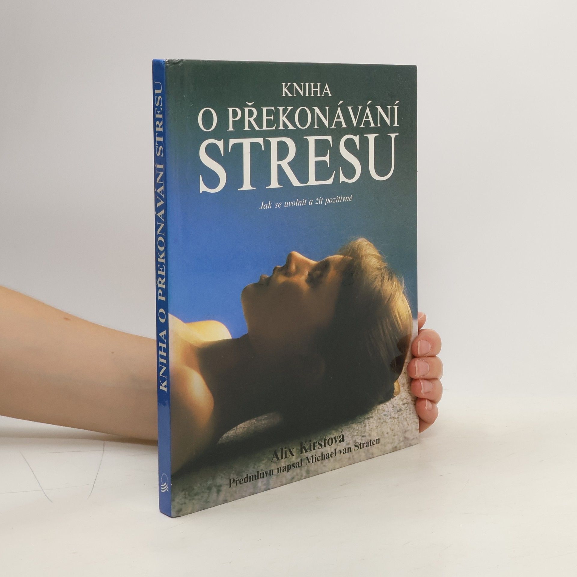 Alix Kirsta Kniha o překonávání stresu