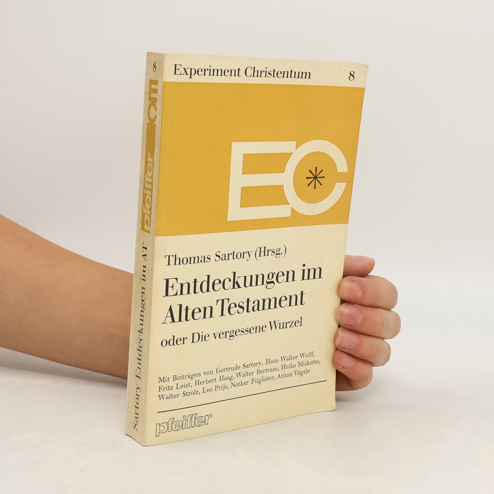 Thomas Sartory Entdeckungen im Alten Testament oder die vergessene Wurzel