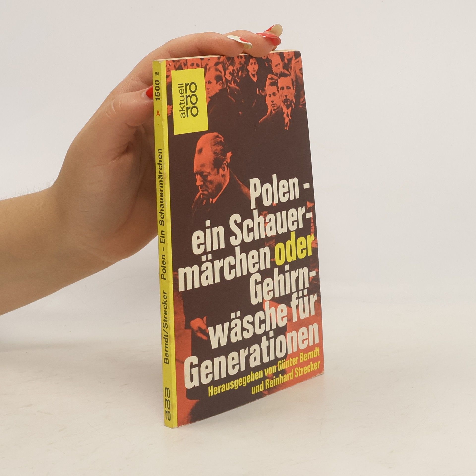 Günter Berndt Polen, ein Schauermärchen oder Gehirnwäsche für Generationen