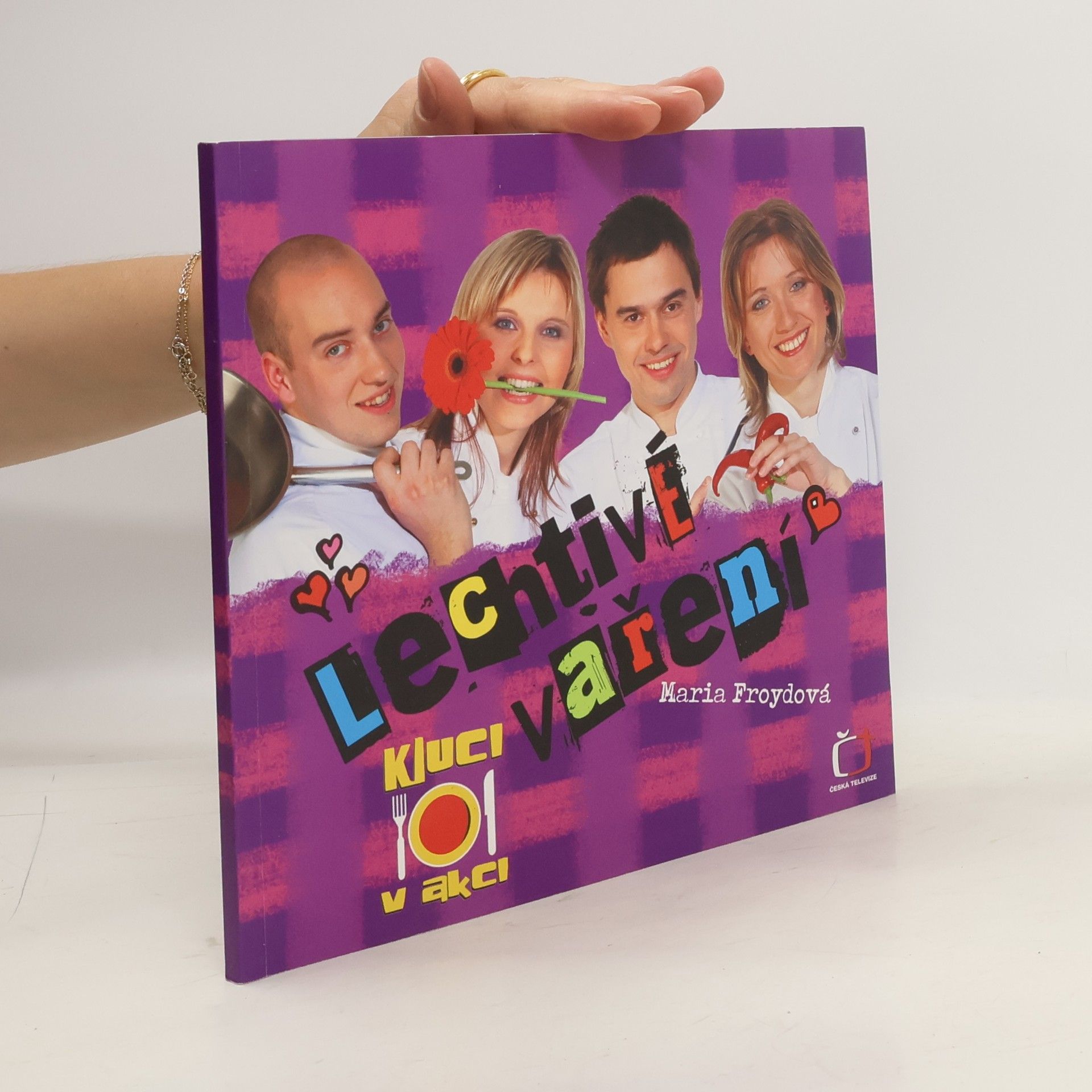 Maria Froydová Lechtivé vaření : láska začíná v kuchyni