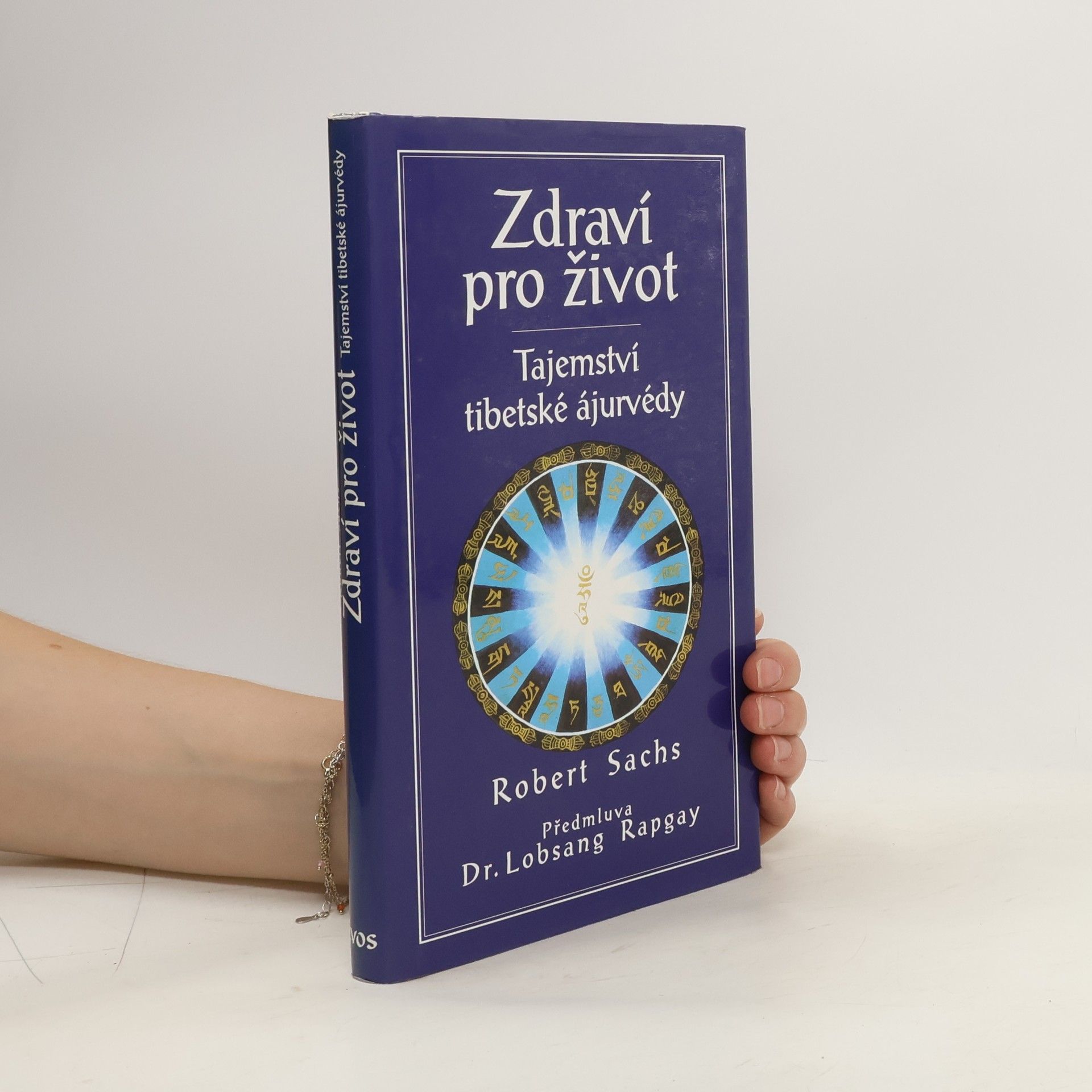 Robert Sachs Zdraví pro život : tajemství tibetské ájurvédy