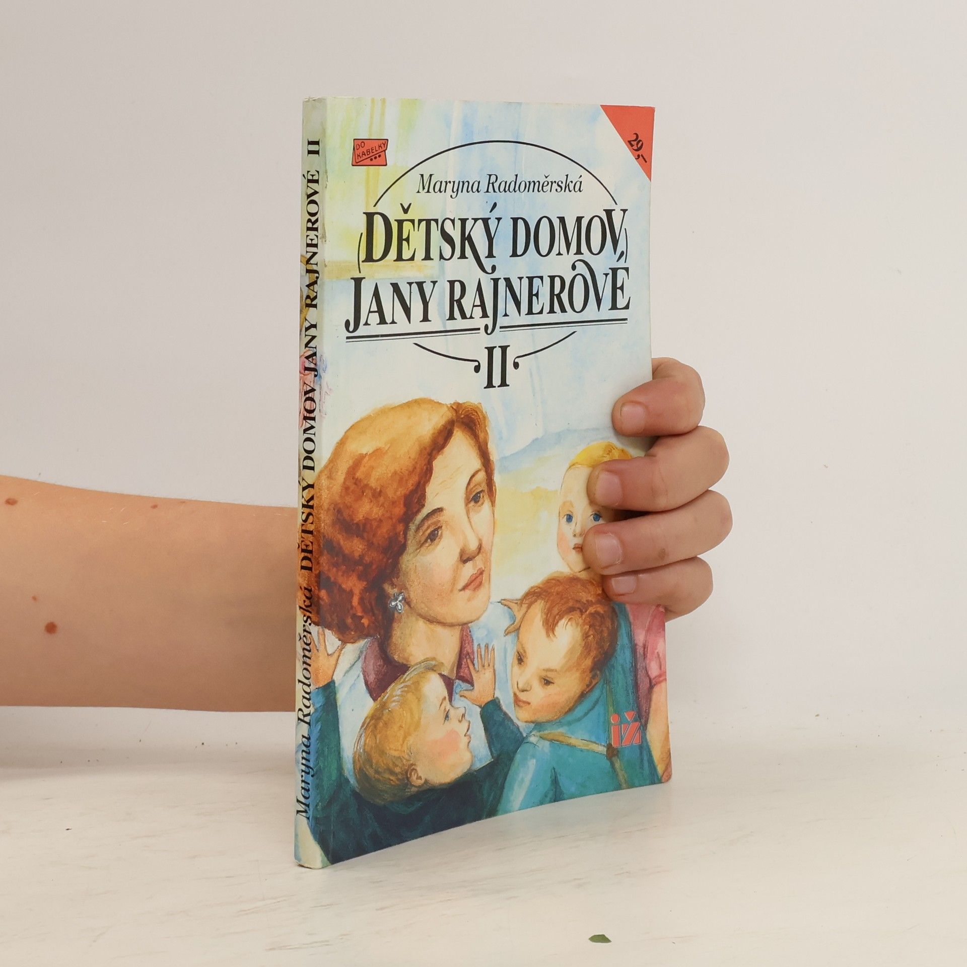 Maryna Radoměrská Dětský domov Jany Rajnerové. II. díl