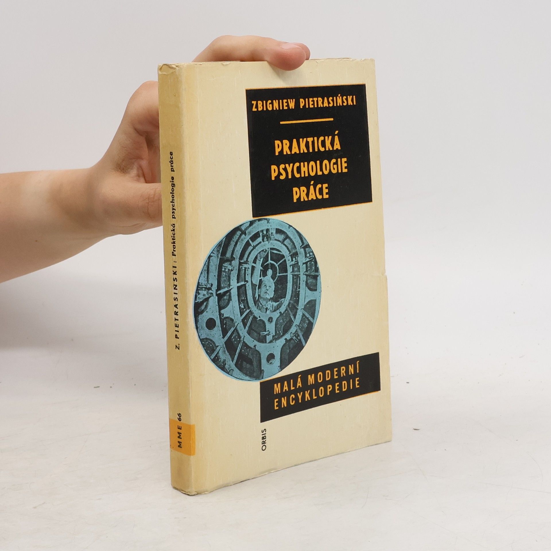 Zbigniew Pietrasiński Praktická psychologie práce. Malá moderní encyklopedie
