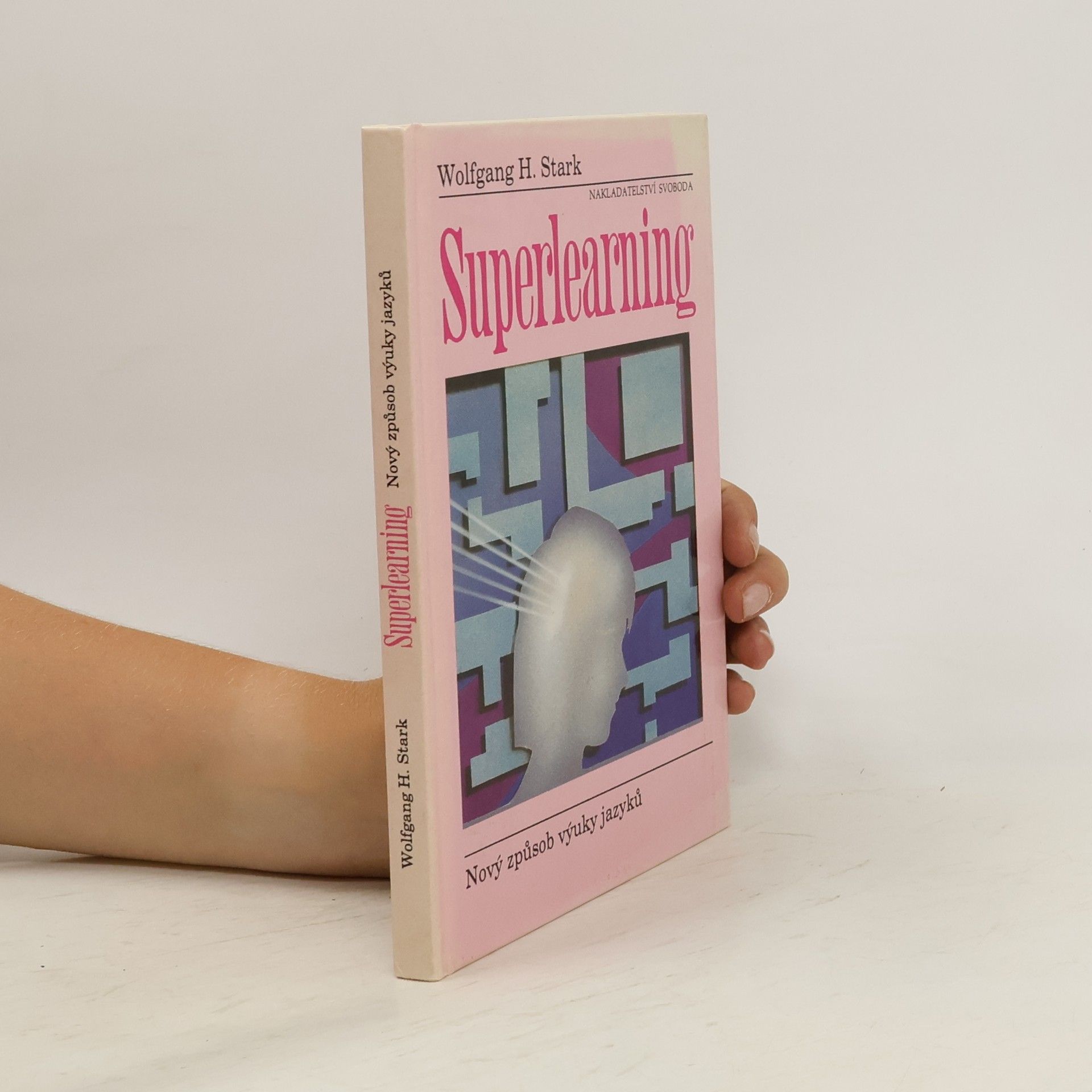 Wolfgang H. Stark Superlearning: Nový způsob výuky jazyků
